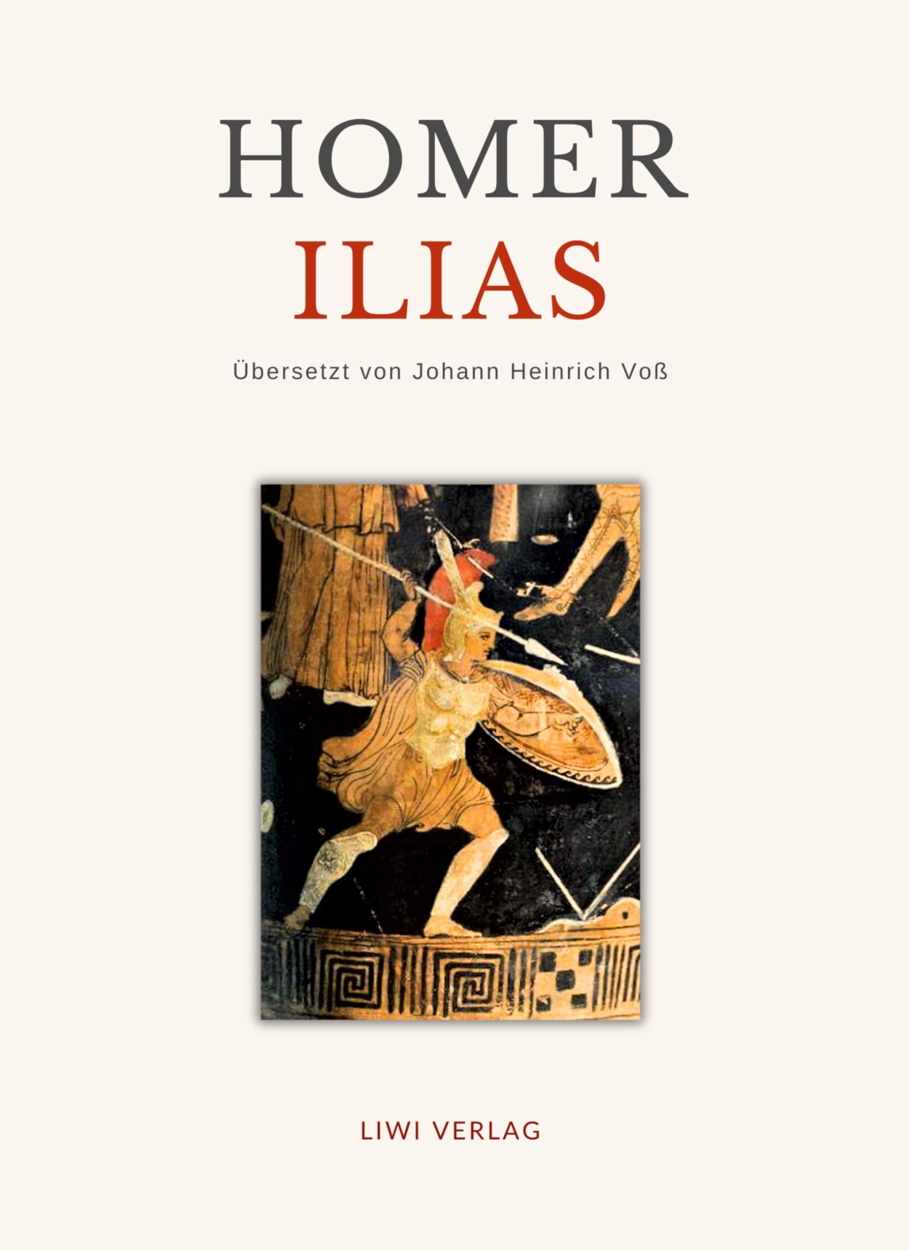 Homer: Ilias. Deutsche Übersetzung von Johann Heinrich Voß Contemporary literature