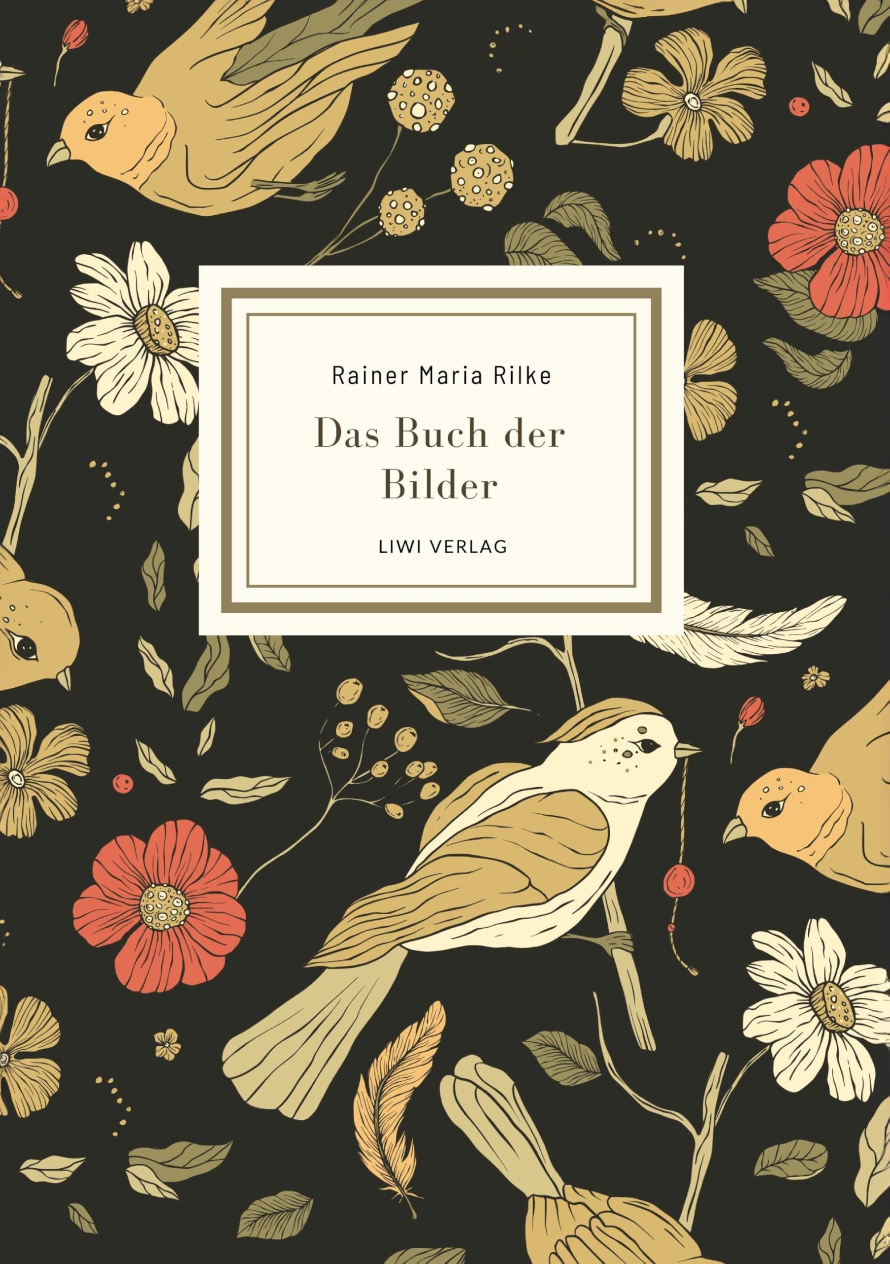 Rainer Maria Rilke: Das Buch der Bilder. Vollständige Neuausgabe Classics