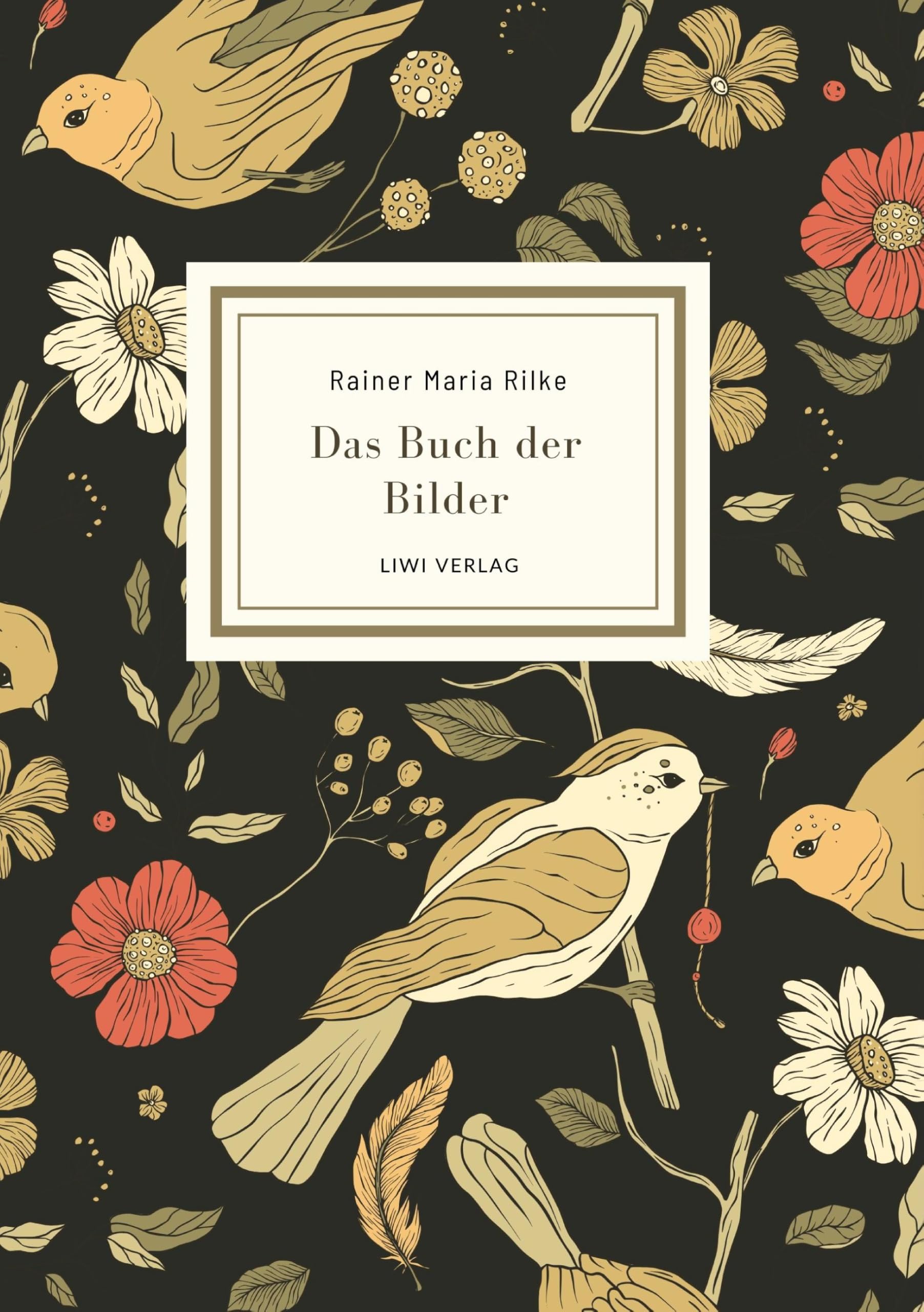 Rainer Maria Rilke: Das Buch der Bilder. Vollständige Neuausgabe Classics