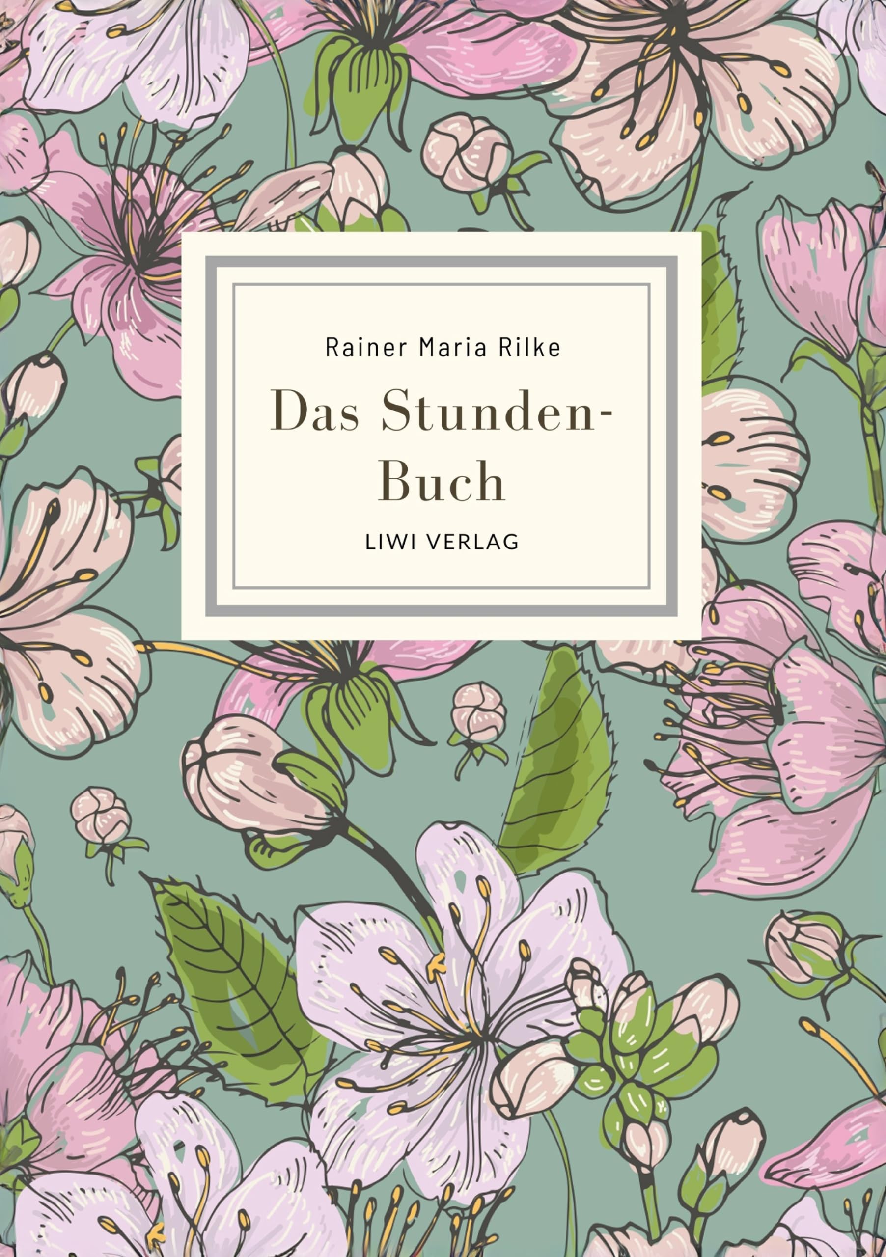 Rainer Maria Rilke: Das Stunden-Buch. Vollständige Neuausgabe Poetry