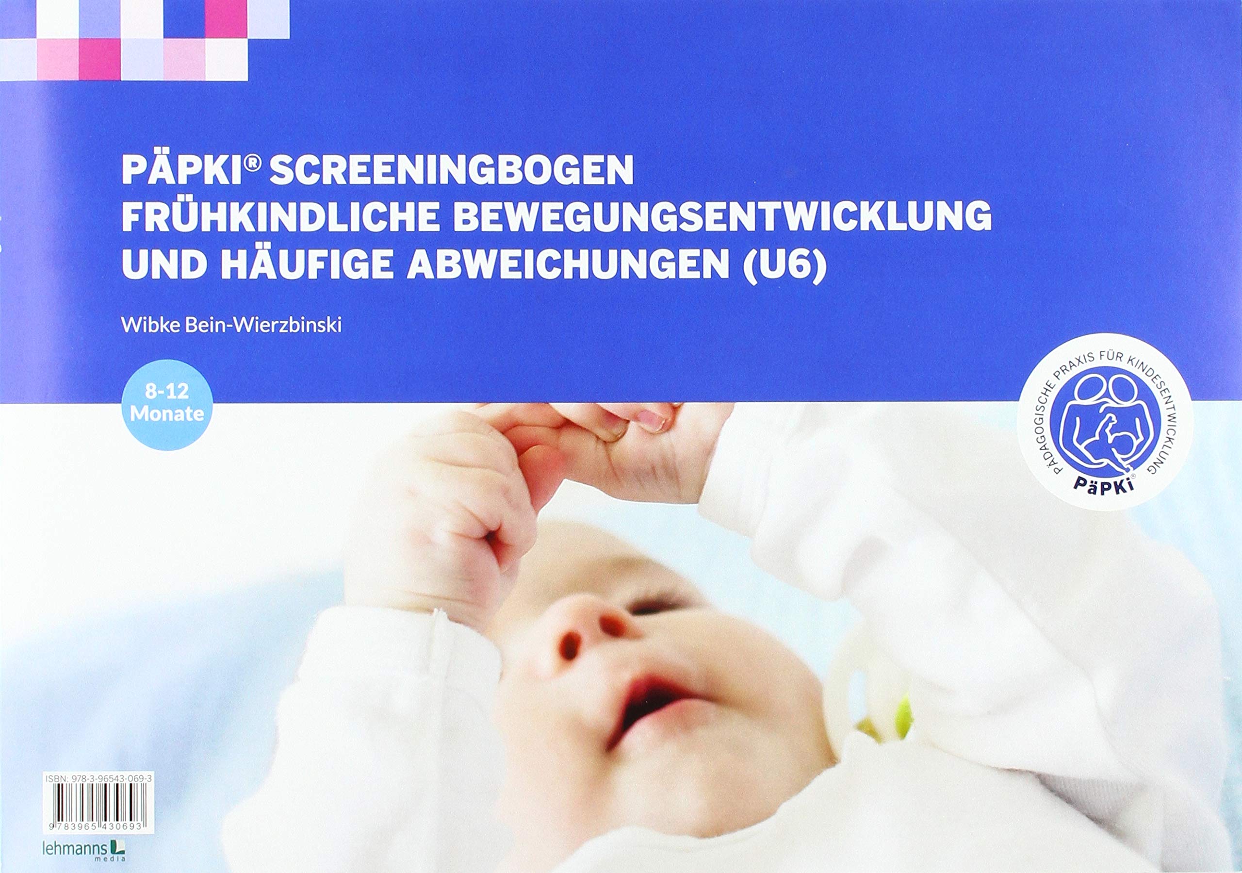 Päpki-Sreeningbogen (U6): Frühkindliche Bewegungsentwicklung und Häufige Abweichungen Parents & Children