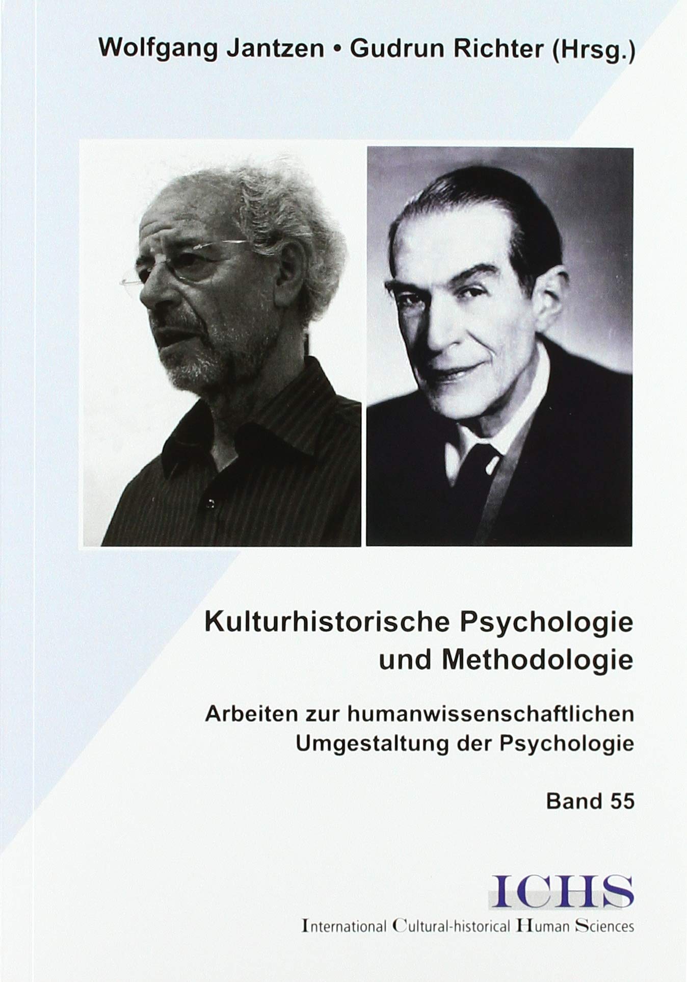 Kulturhistorische Psychologie und Methodologie: Arbeiten zur humanwissenschaftlichen Umgestaltung der Psychologie (Schriftenreihe International Cultural-historical Human Sciences) Psychology