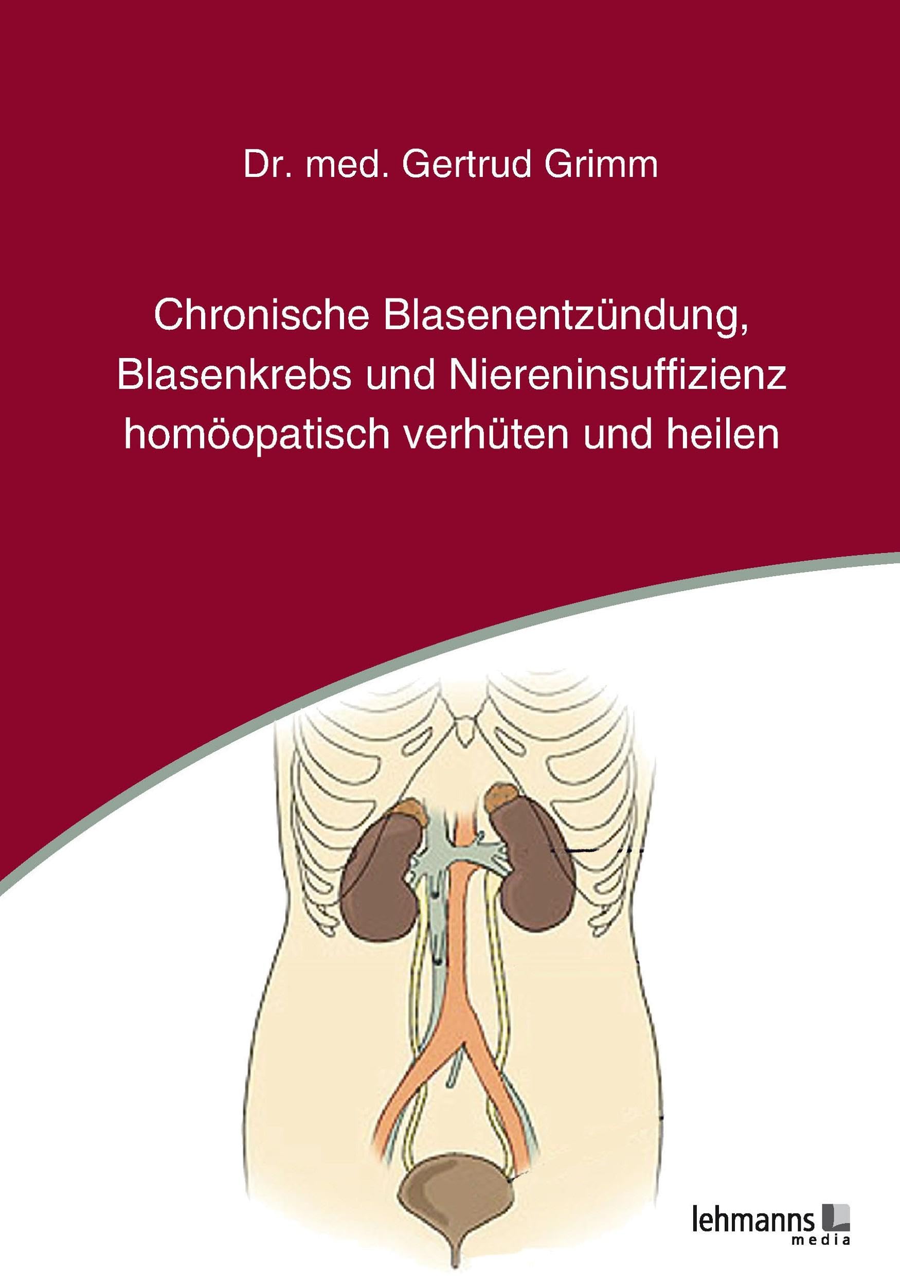 Chronische Blasenentzündung, Blasenkrebs und Niereninsuffizienz - homöopatisch verhüten und heilen Medicine