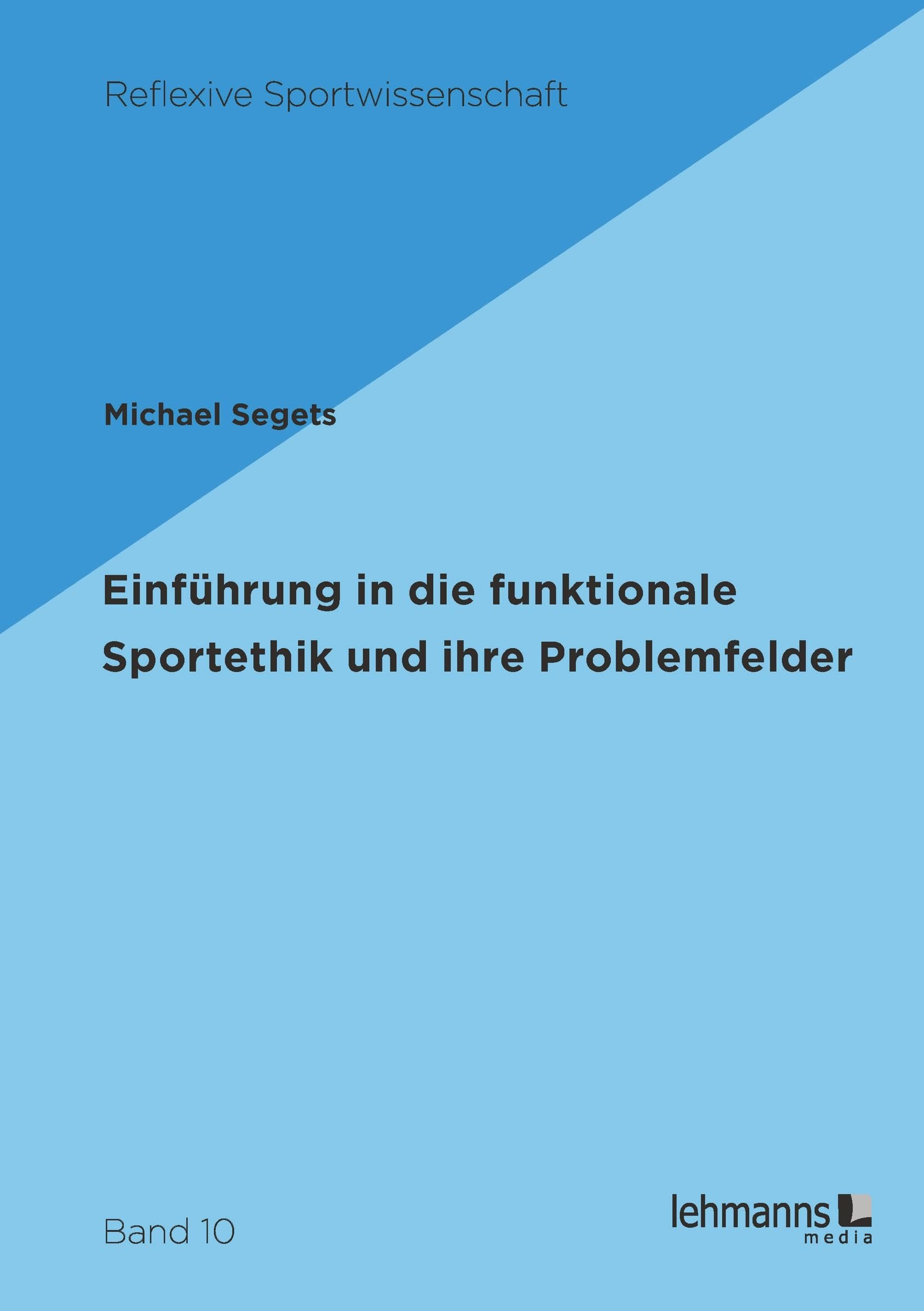 Einführung in die funktionale Sportethik und ihre Problemfelder Philosophy