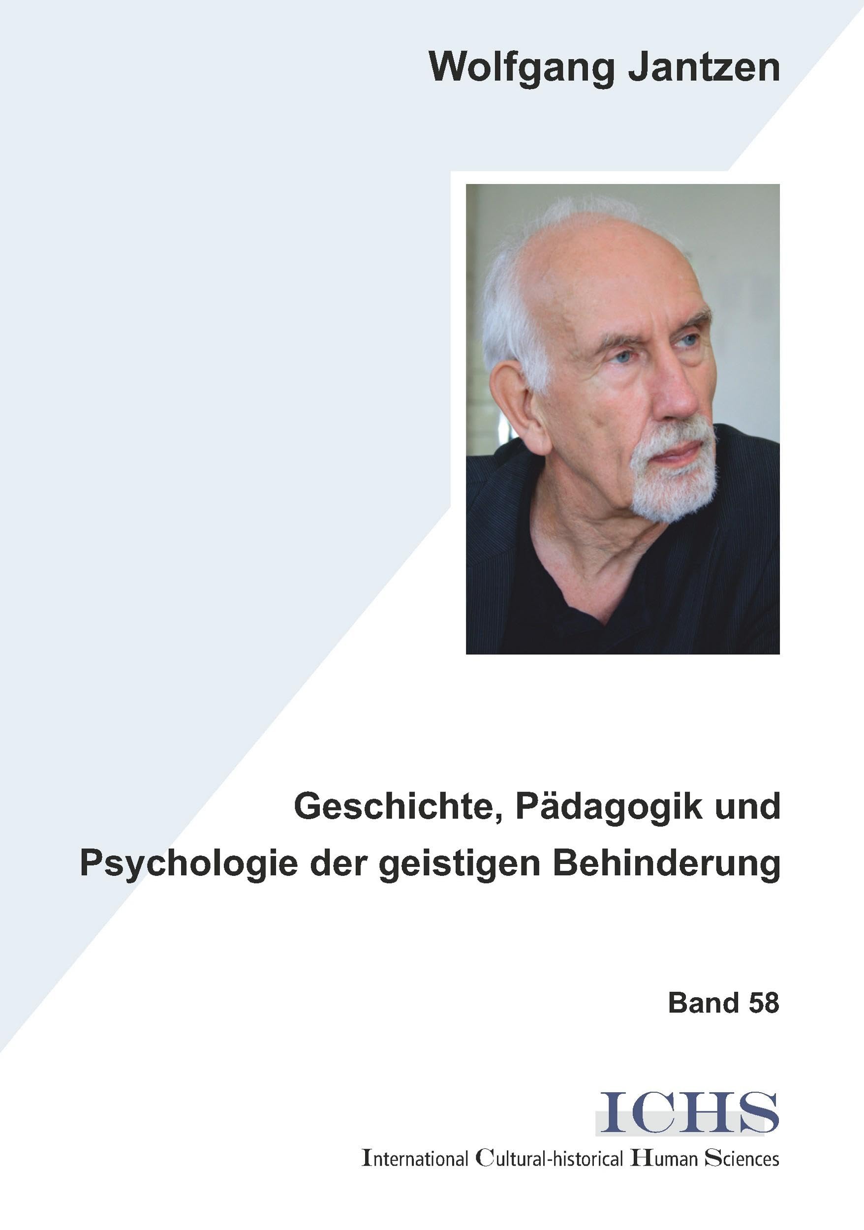 Geschichte, Pädagogik und Psychologie der geistigen Behinderung (Schriftenreihe International Cultural-historical Human Sciences) Education & Training