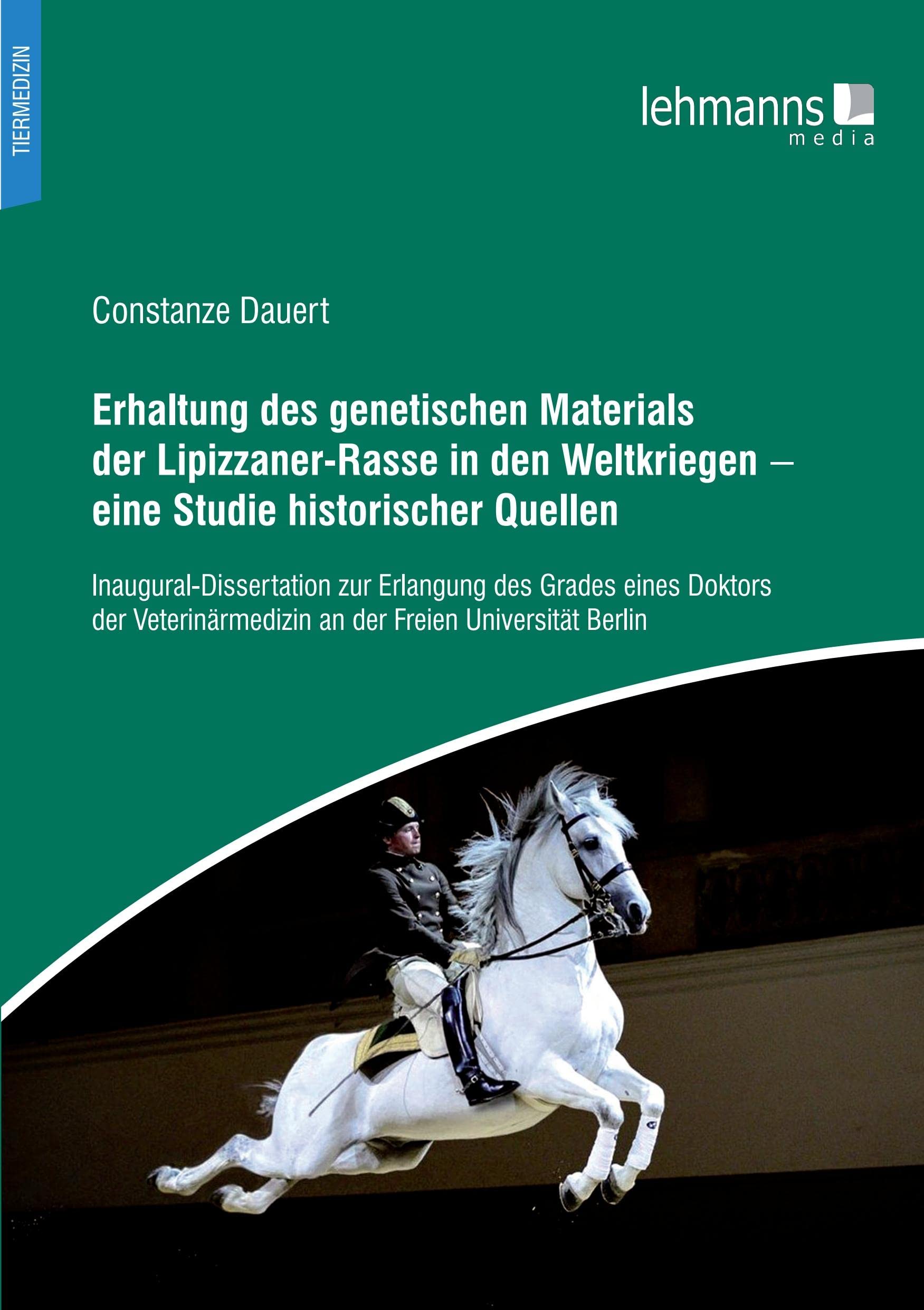 Erhaltung des genetischen Materials der Lipizzaner-Rasse in den Weltkriegen Medicine
