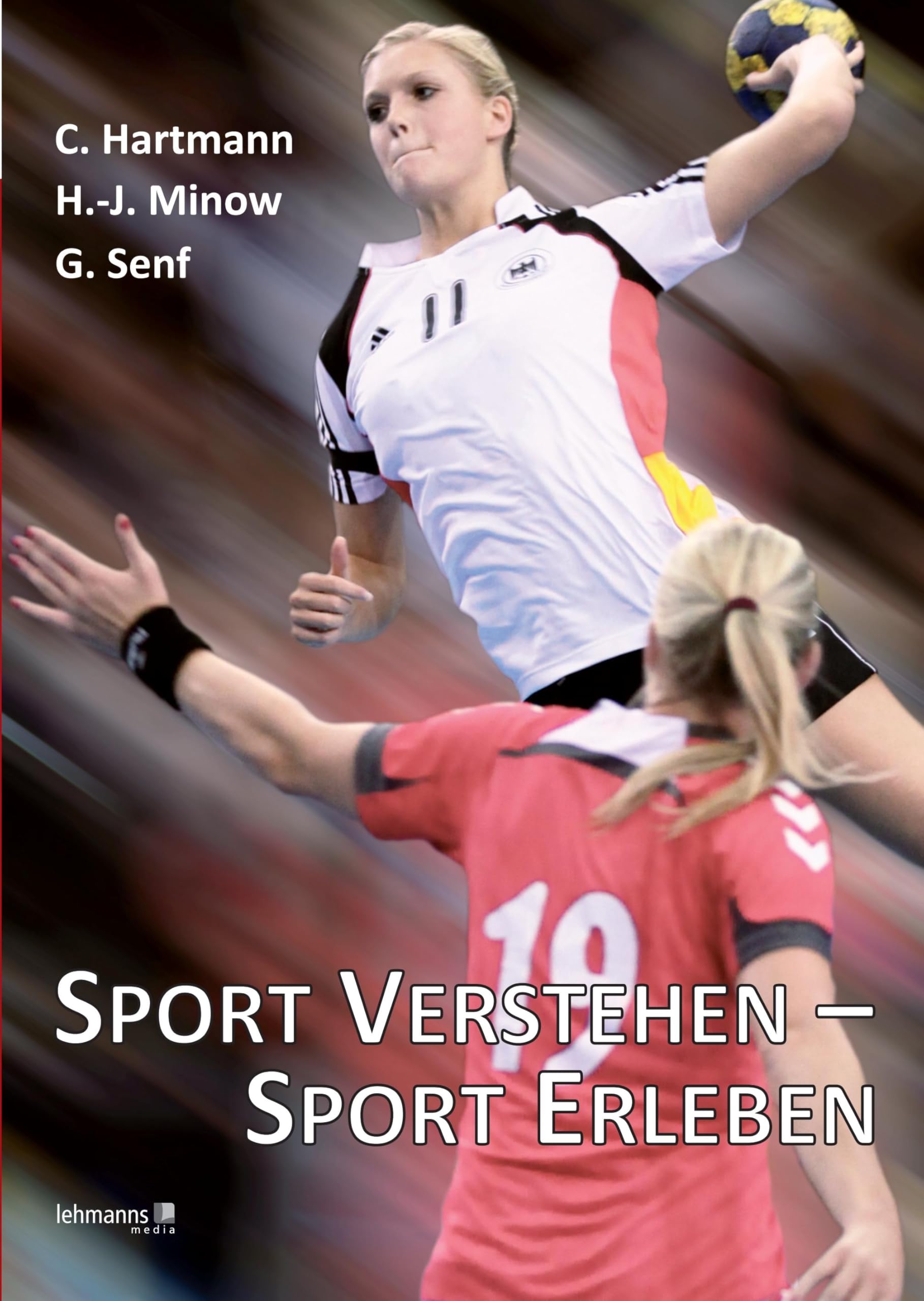Sport verstehen - Sport erleben: Bewegungs- und Trainingswissenschaft integrativ betrachtet General education