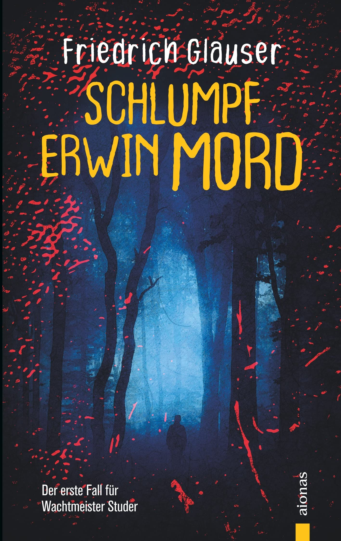 Schlumpf Erwin Mord. Friedrich Glauser. Ein Studer-Krimi: Der erste Fall für Wachtmeister Studer Contemporary literature