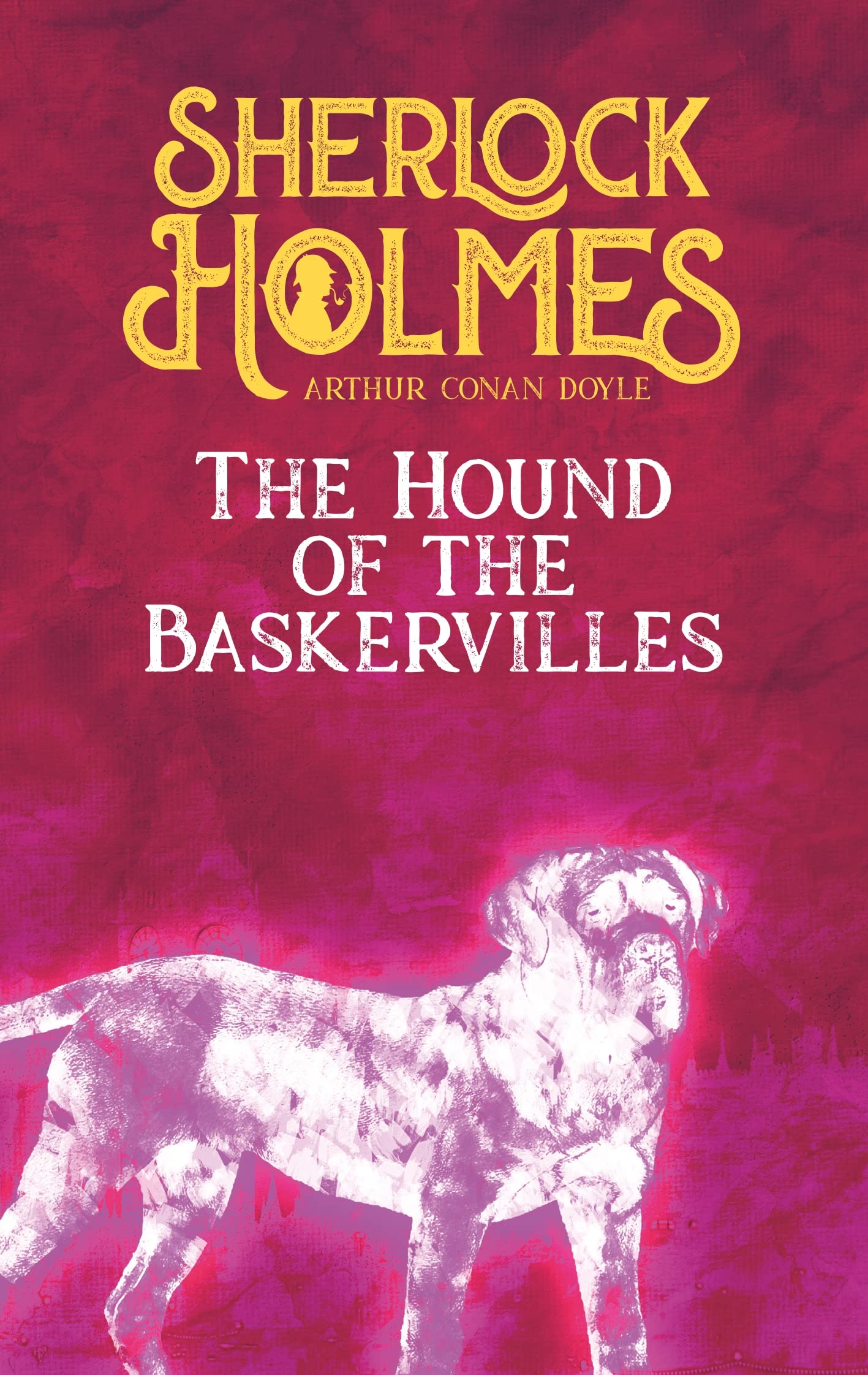 The Hound of the Baskervilles. Arthur Conan Doyle (englische Ausgabe): A Sherlock Holmes Novel Classics