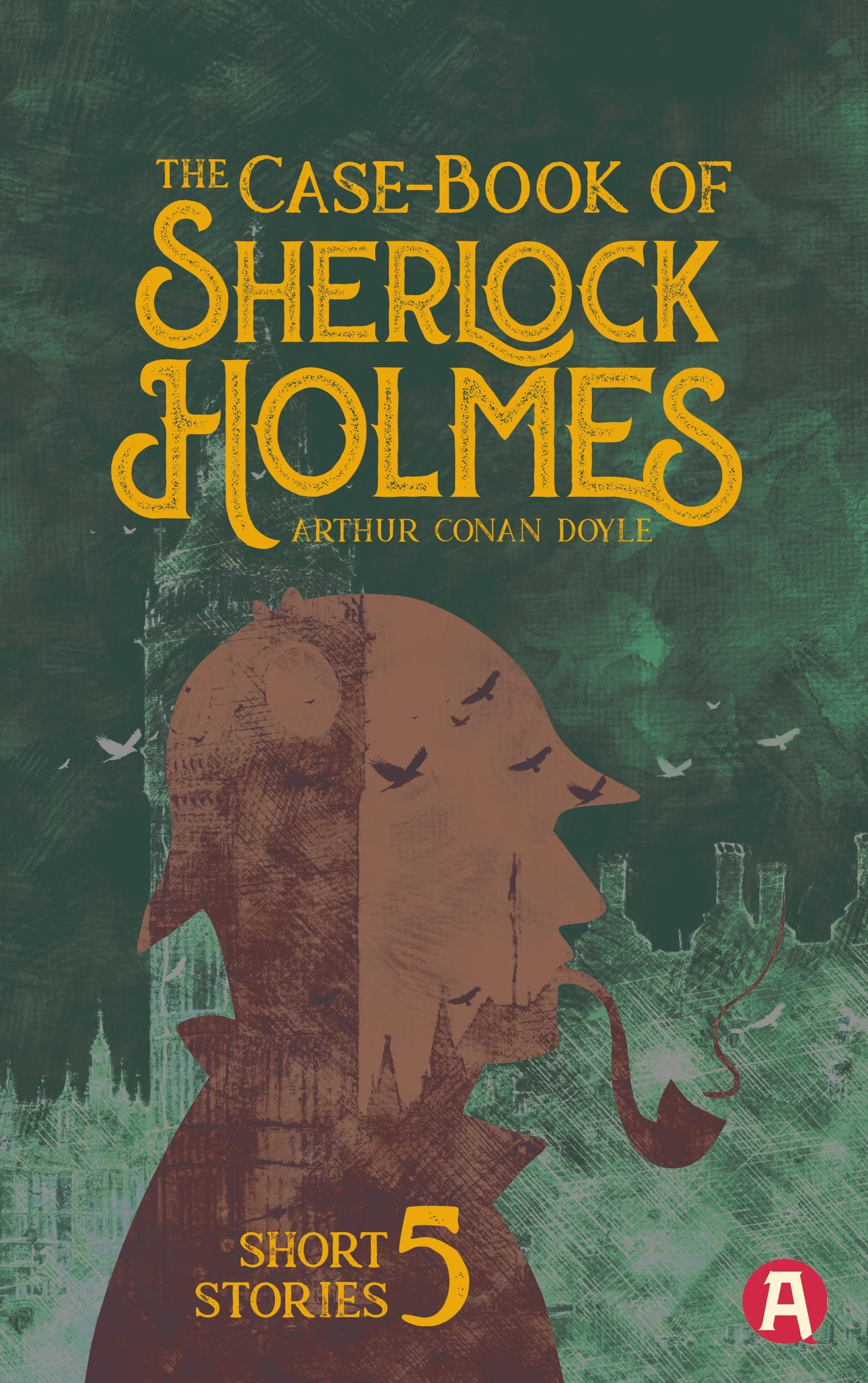 The Case-Book of Sherlock Holmes. Arthur Conan Doyle (englische Ausgabe): 12 Short Stories Essays & Short Stories
