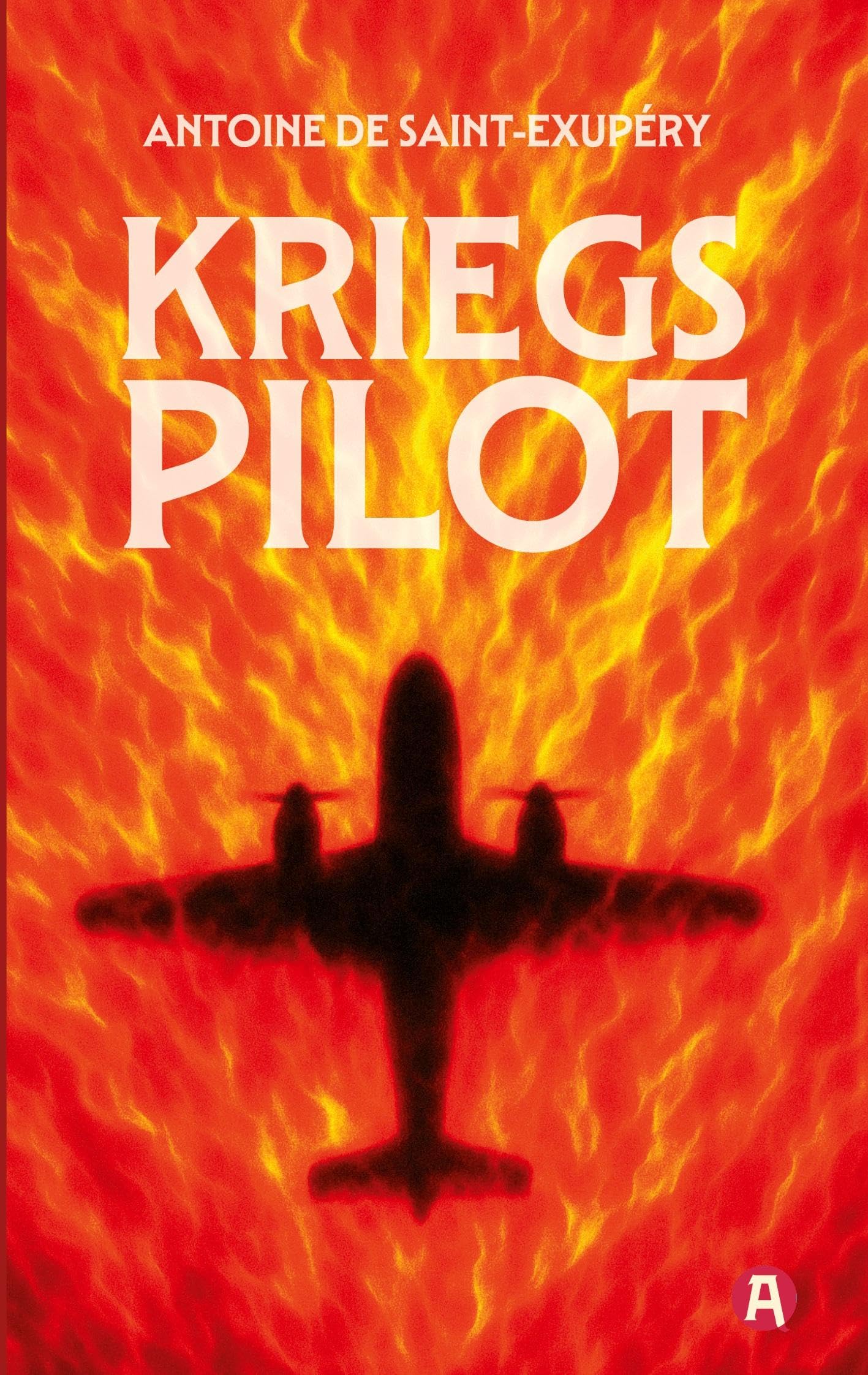 Kriegspilot. Antoine de Saint-Exupéry (auch bekannt als "Flug nach Arras") Classics