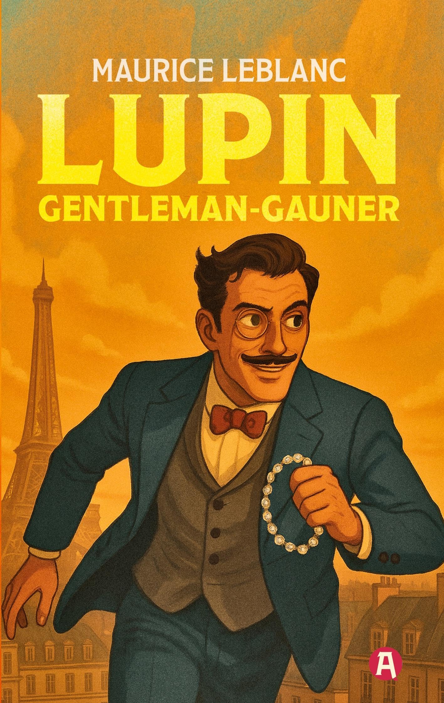 Arsène Lupin, Gentleman-Gauner. Abenteuergeschichten Contemporary literature