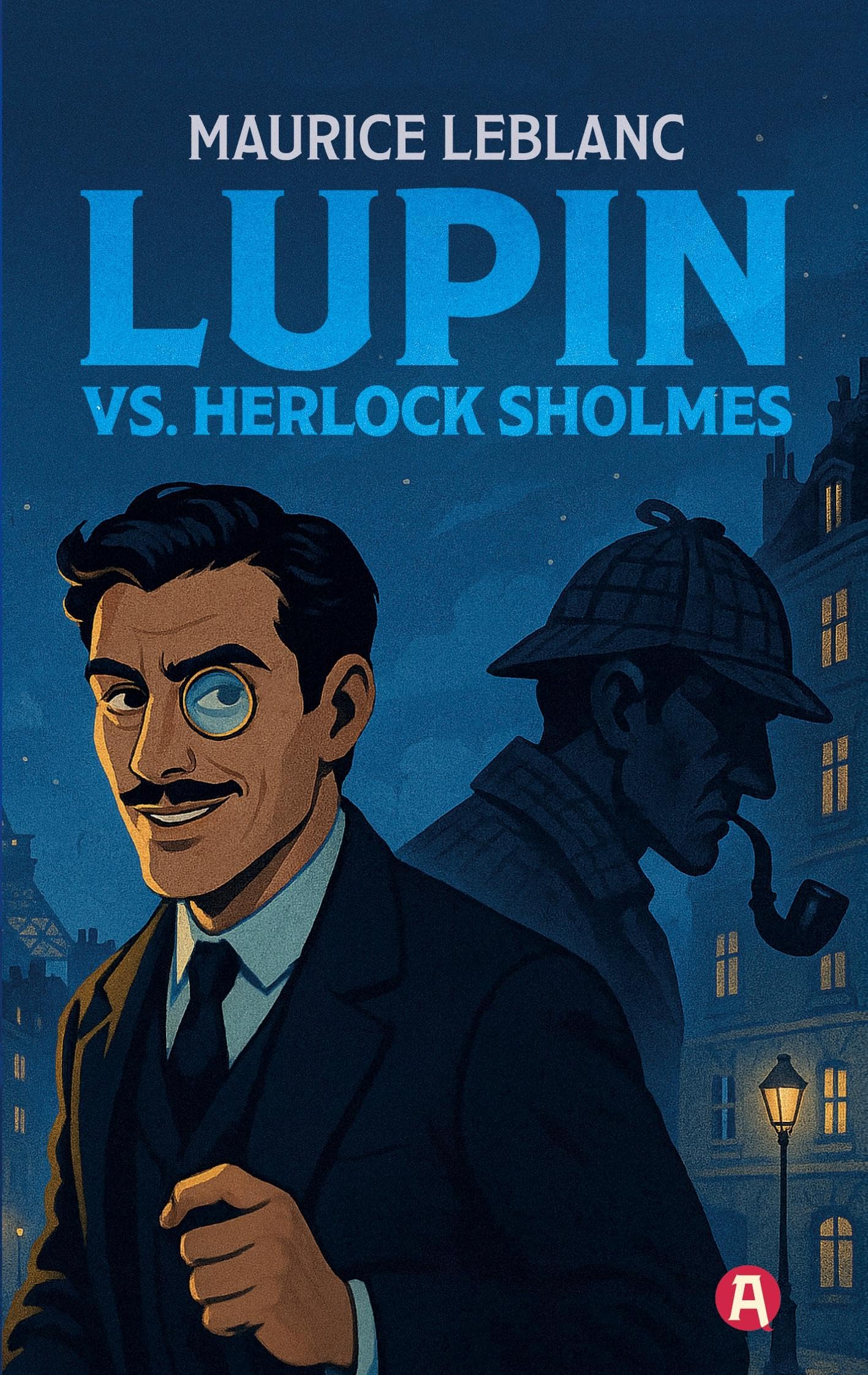 Arsène Lupin gegen Herlock Sholmes. Detektivroman. Maurice Leblanc Historical Fiction