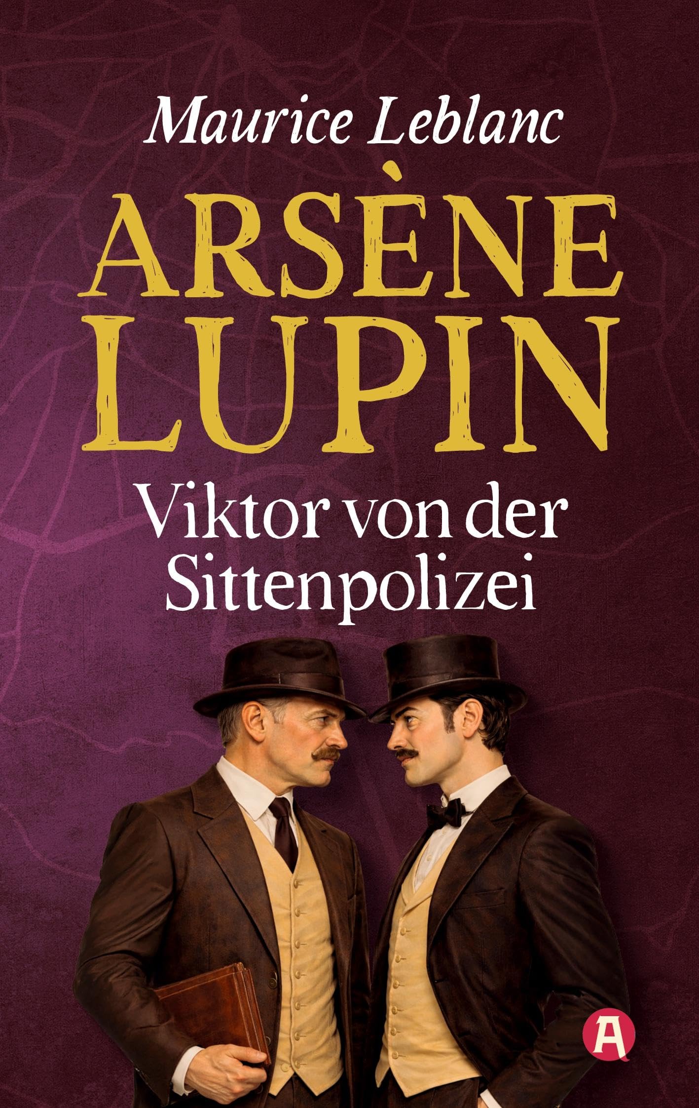 Arsène Lupin - Viktor von der Sittenpolizei. Kriminalroman Classics