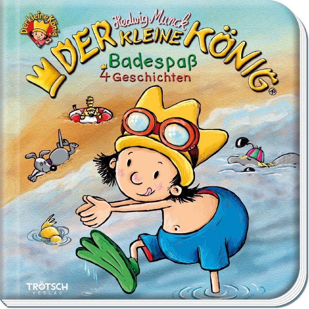 Trötsch Der kleine König Geschichtenbuch Badespaß: Kinderbuch Non-fiction