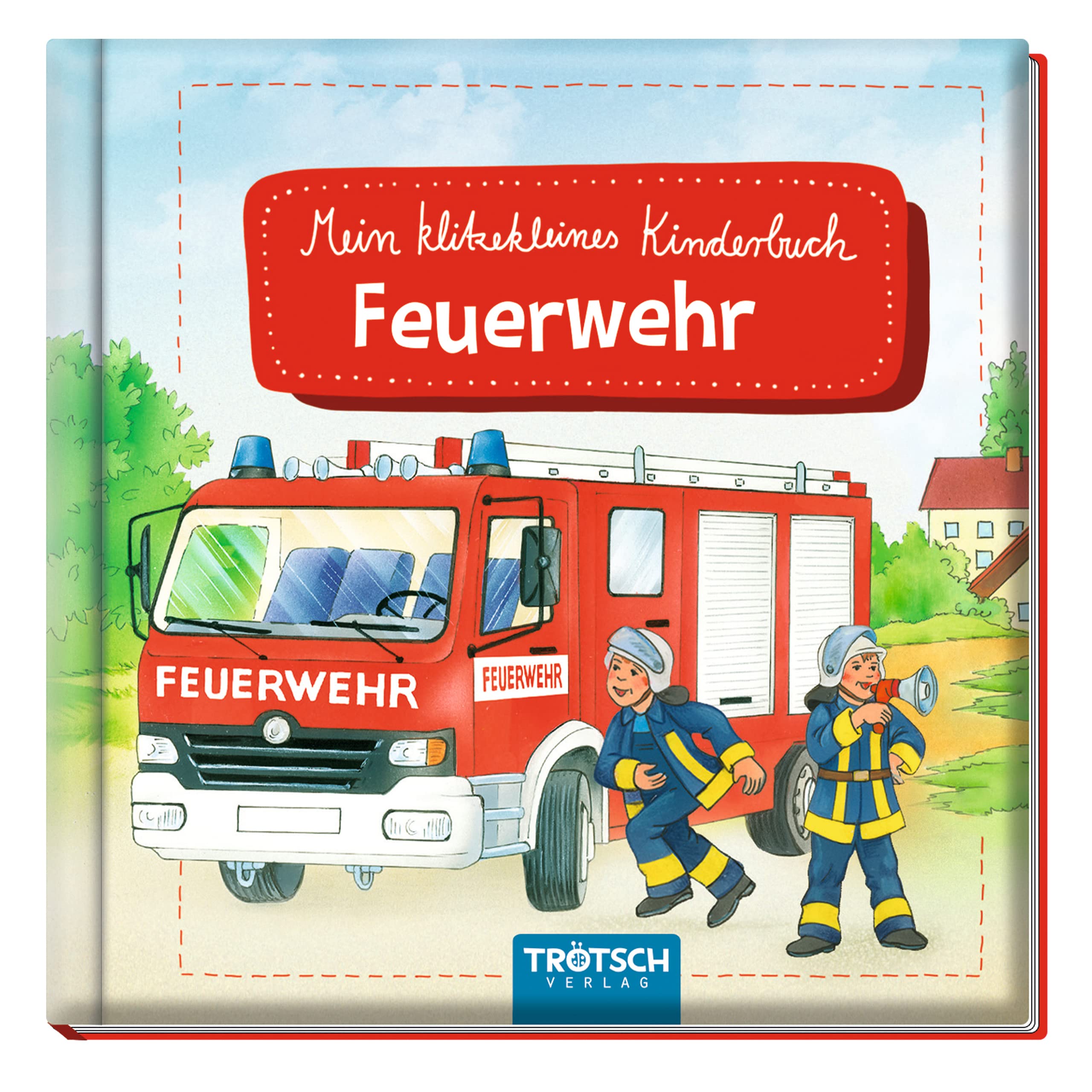 TRÖTSCH - Mein klitzekleines Kinderbuch "Feuerwehr" | Kinderbuch mit spannenden Feuerwehrgeschichten: Handliches Feuerwehr Buch mit lehrreichen Inhalten und detailreichen Illustrationen | Ab 3 Jahren Novels & Short Stories
