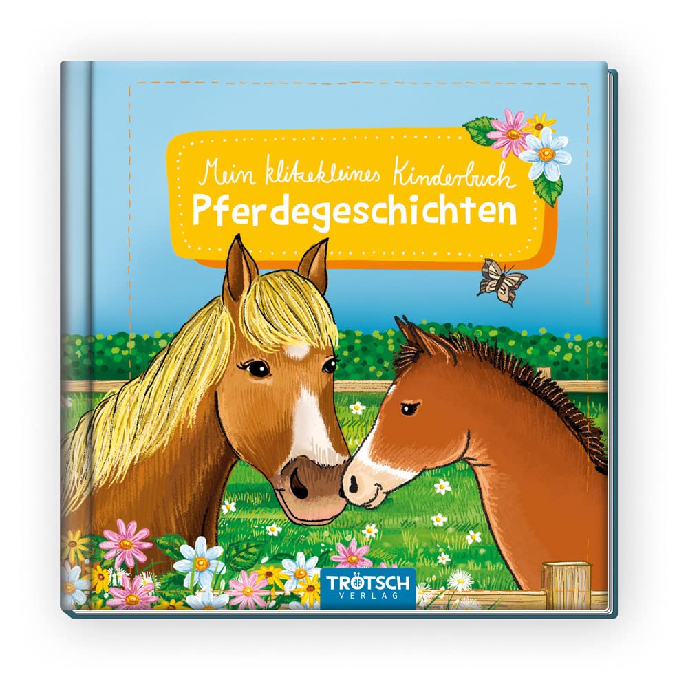 TRÖTSCH - Mein klitzekleines Kinderbuch "Pferdegeschichten" | Kinderbuch mit schönen Pferdegeschichten: Handliches Pferdbuch mit lehrreichen Inhalten und detailreichen Illustrationen | Ab 3 Jahren Novels & Short Stories