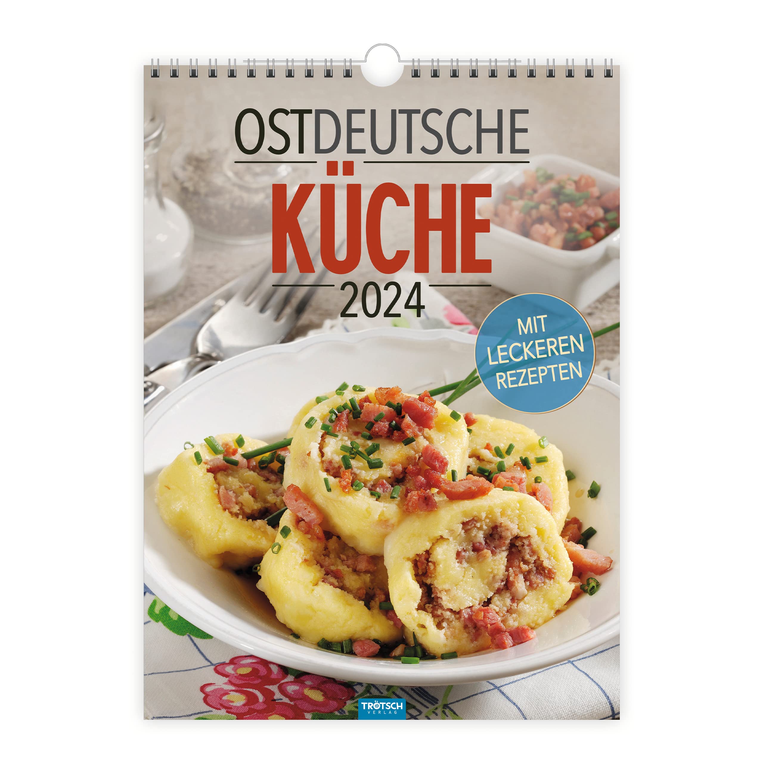 Trötsch Classickalender Ostdeutsche Küche 2024 - mit leckeren Rezepten: Wandkalender book