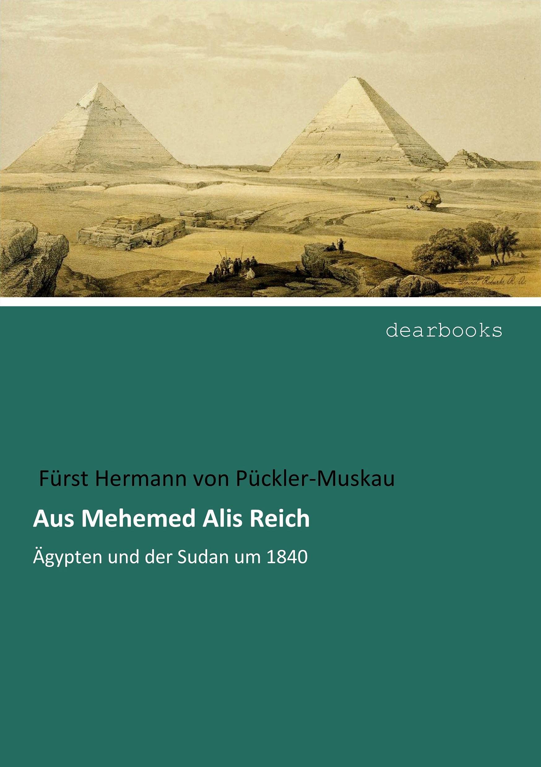 Aus Mehemed Alis Reich: Ägypten und der Sudan um 1840 Leisure, Home & Garden