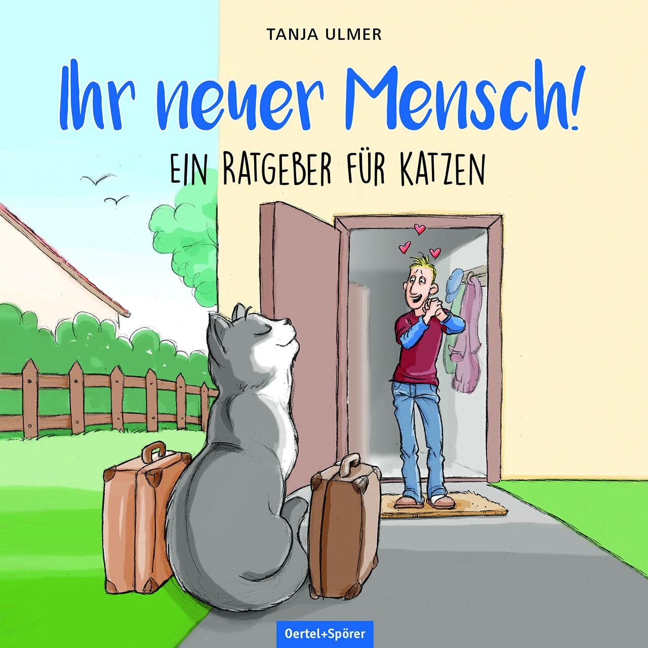 Ihr neuer Mensch! Ein Ratgeber für Katzen Pets