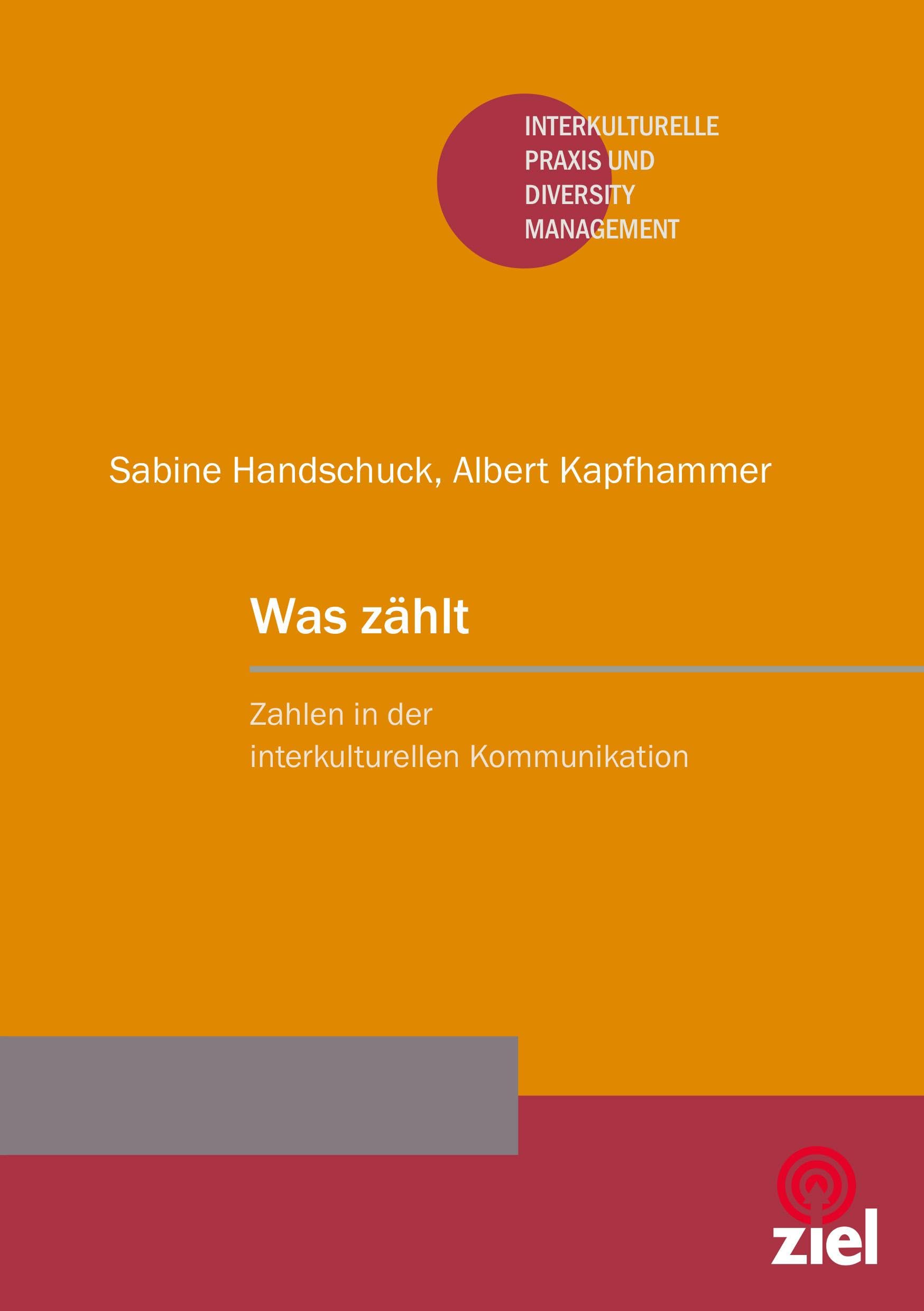 Was zählt: Zahlen in der interkulturellen Kommunikation (Interkulturelle Praxis und Diversity Management) Contemporary literature