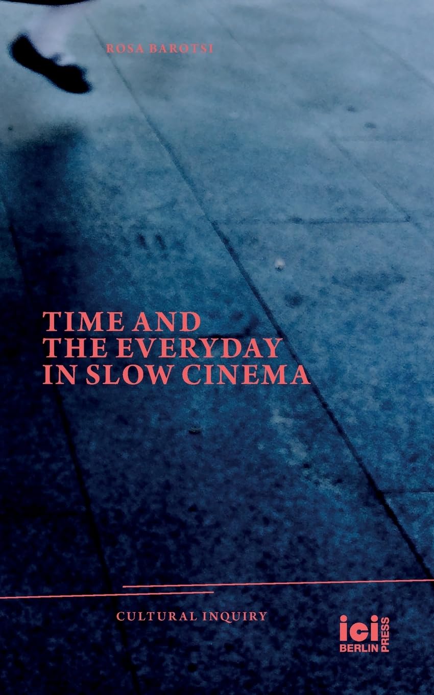 Time and the Everyday in Slow Cinema Philosophy