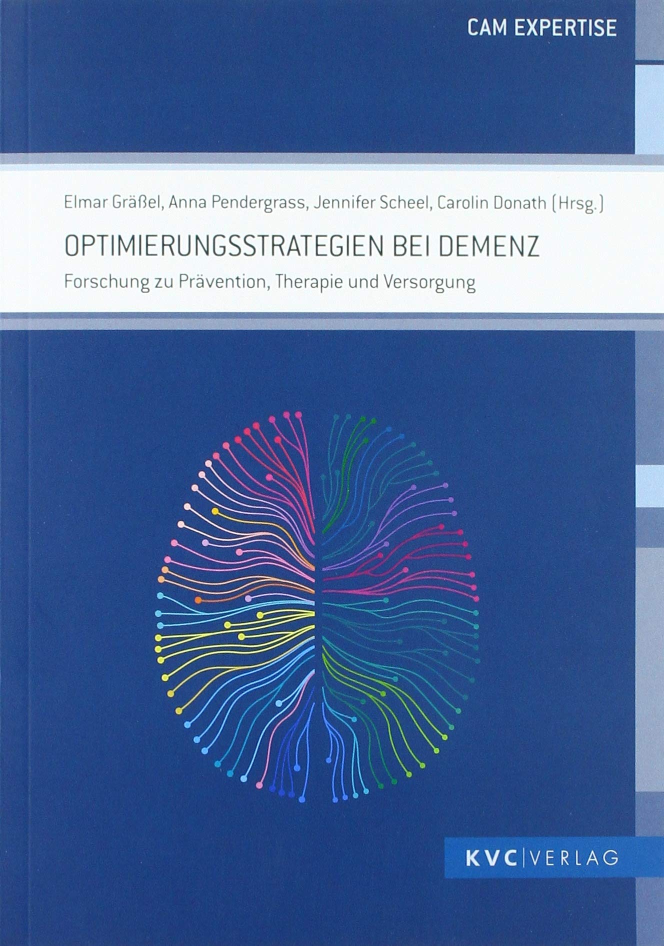 Optimierungsstrategien bei Demenz: Forschung zu Prävention, Therapie und Versorgung (CAM Expertise) Medicine