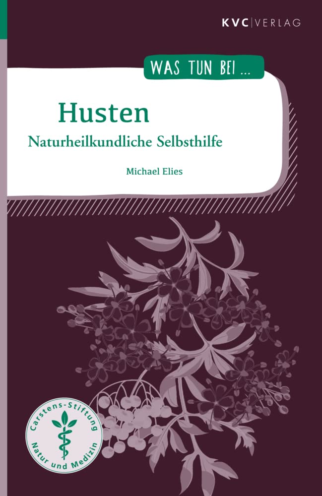 Husten: Naturheilkundliche Selbsthilfe (Was tun bei) Medicine