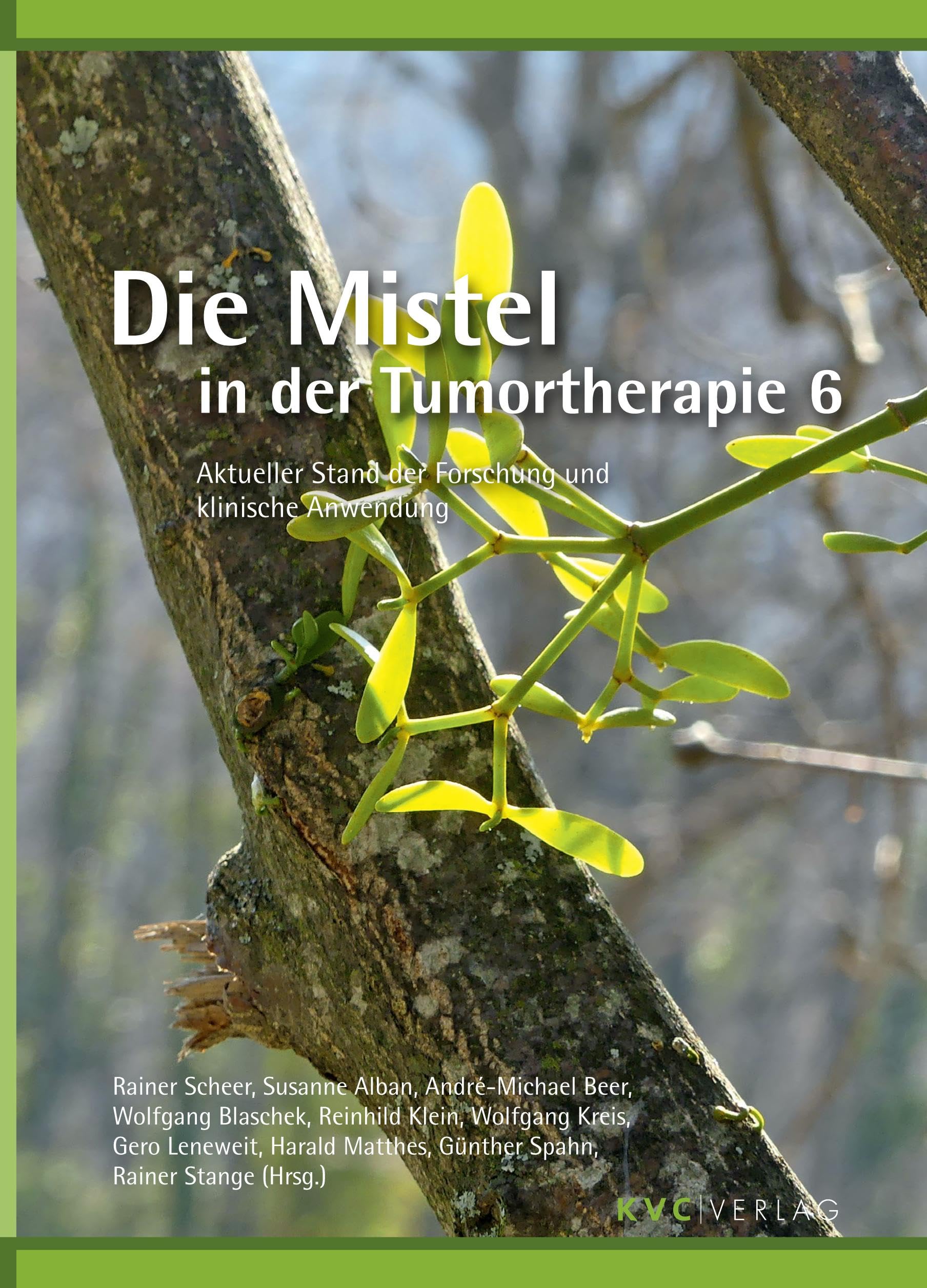 Die Mistel in der Tumortherapie 6: Aktueller Stand der Forschung und klinische Anwendung Medicine