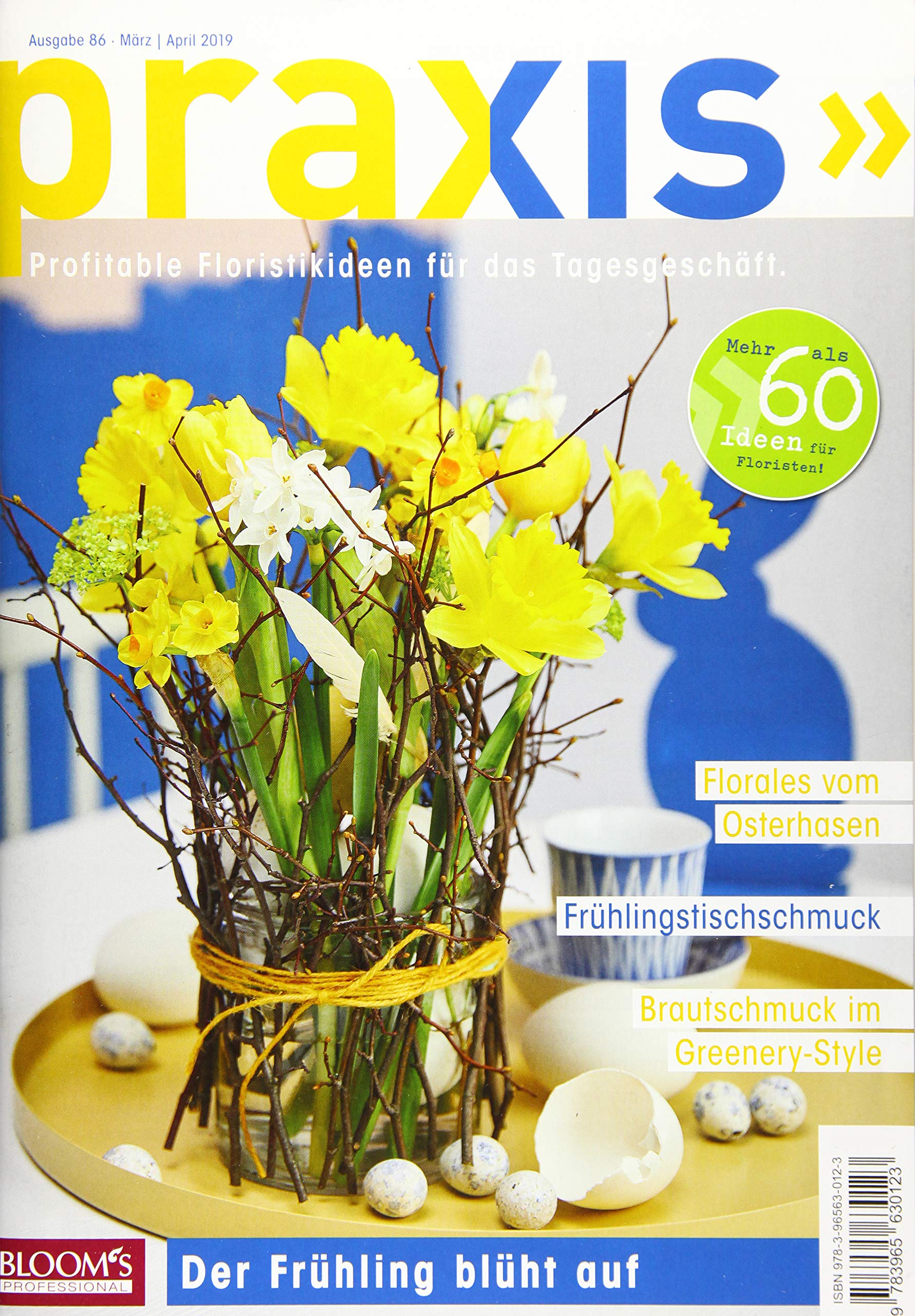 PRAXIS Nr. 86: Profitable Floristikideen für das Tagesgeschäft. (PRAXIS - Das Magazin) Hobbies & Crafts