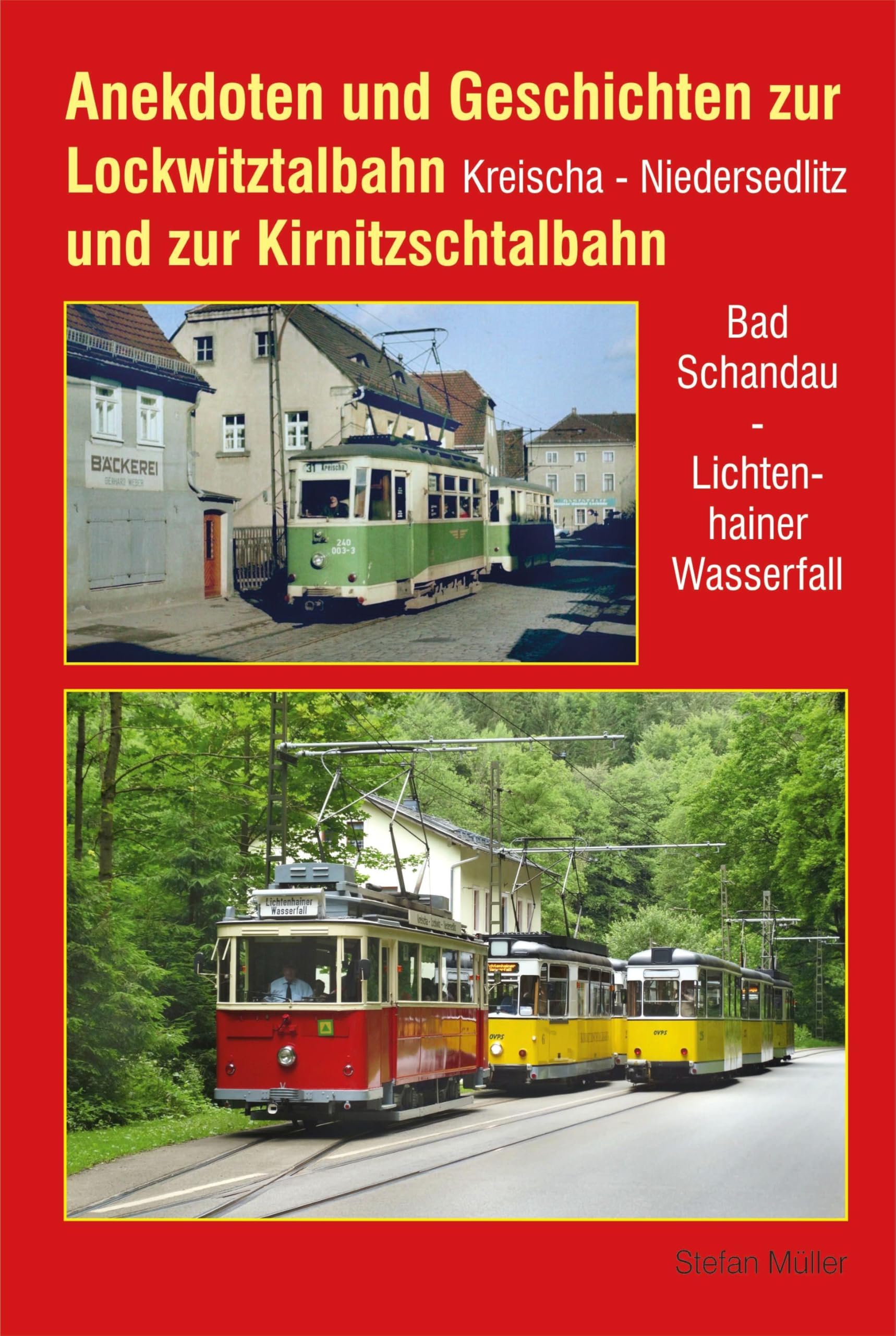 Anekdoten und Geschichten zur Lockwitztalbahn und zur Kirnitzschtalbahn Leisure, Home & Garden