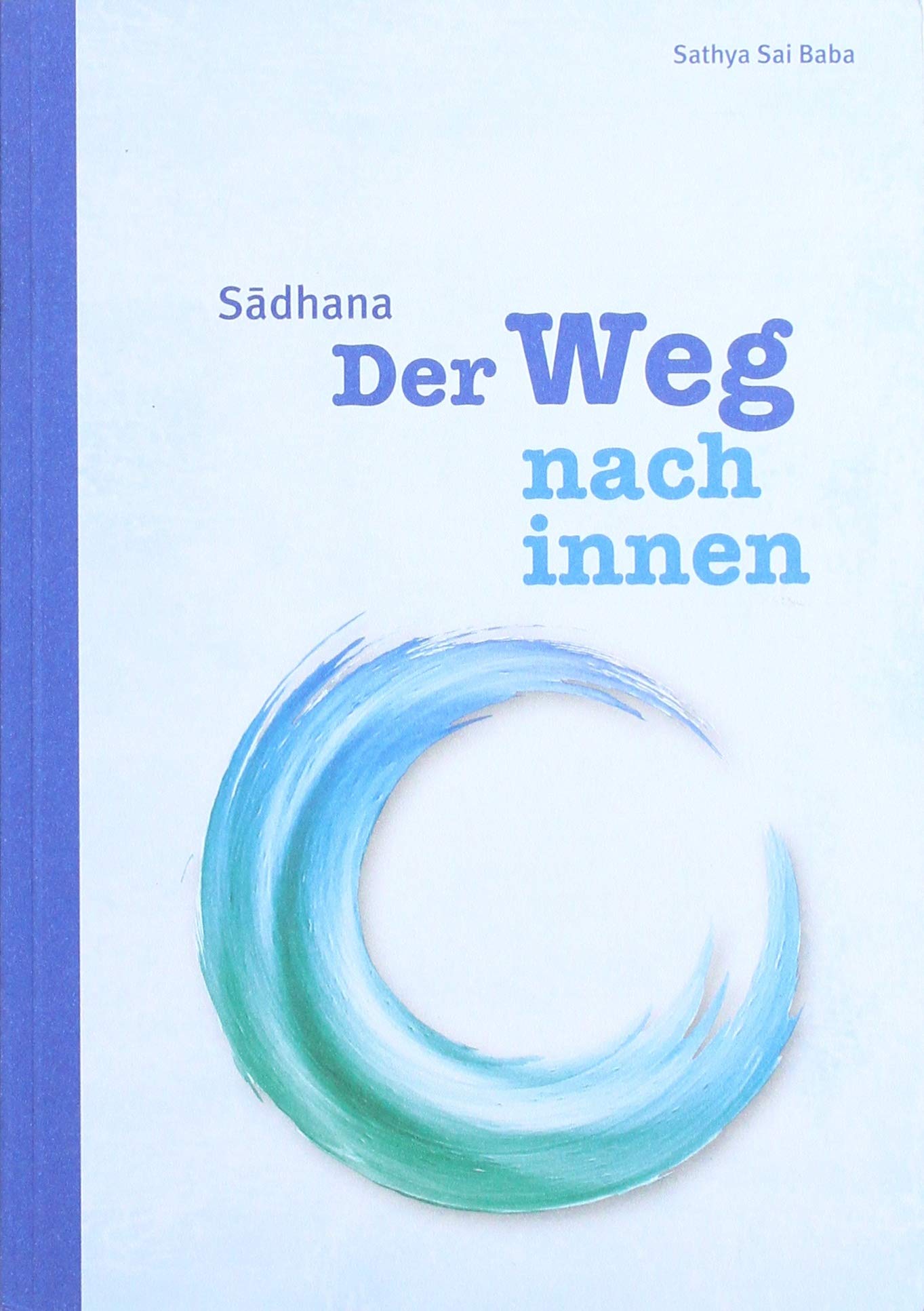 Sadhana: Der Weg nach innen Philosophy