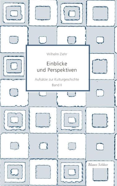 Einblicke und Perspektiven: Aufsätze zur Kulturgeschichte Band II book