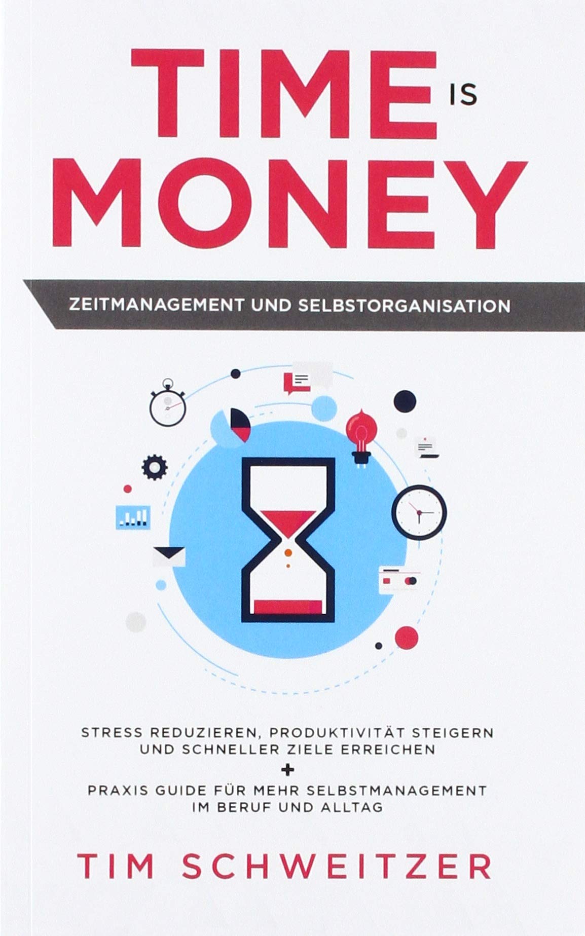 Time is Money: Zeitmanagement und Selbstorganisation Law