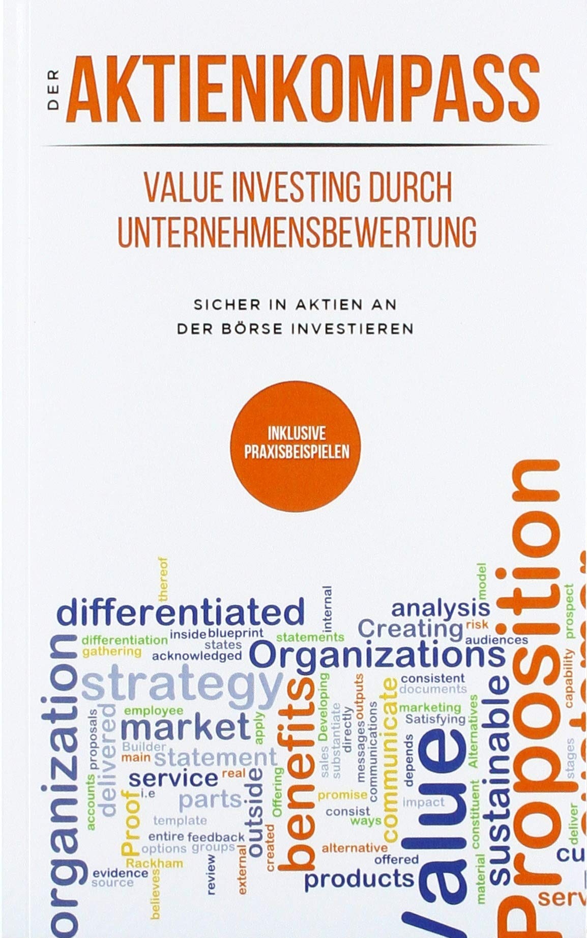 Der Aktienkompass: Value Investing durch Unternehmensbewertung: Sicher in Aktien an der Börse investieren + inklusive Praxisbeispielen Law