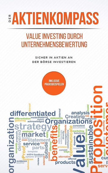 Der Aktienkompass: Value Investing durch Unternehmensbewertung: Sicher in Aktien an der Börse investieren - Inkl. Video Kurs von Damir Mrsic Law