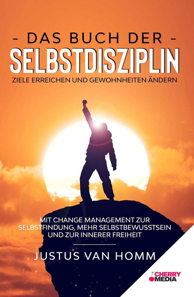 Das Buch der Selbstdisziplin - Ziele erreichen und Gewohnheiten ändern Medicine