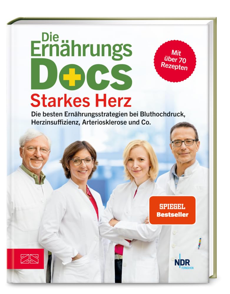 Die Ernährungs-Docs – Starkes Herz: Die besten Ernährungsstrategien bei Bluthochdruck, Herzinsuffizienz, Arteriosklerose und Co. Leisure, Home & Garden
