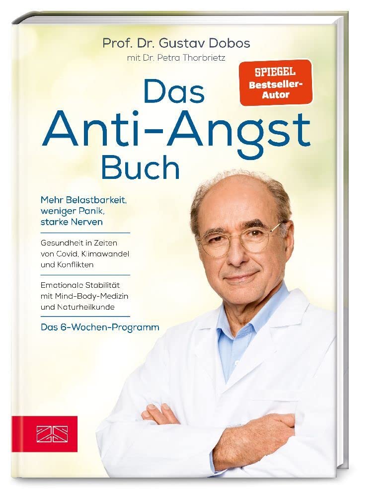 Das Anti-Angst-Buch: Mehr Belastbarkeit, weniger Panik, starke Nerven Health, Nutrition & Fitness