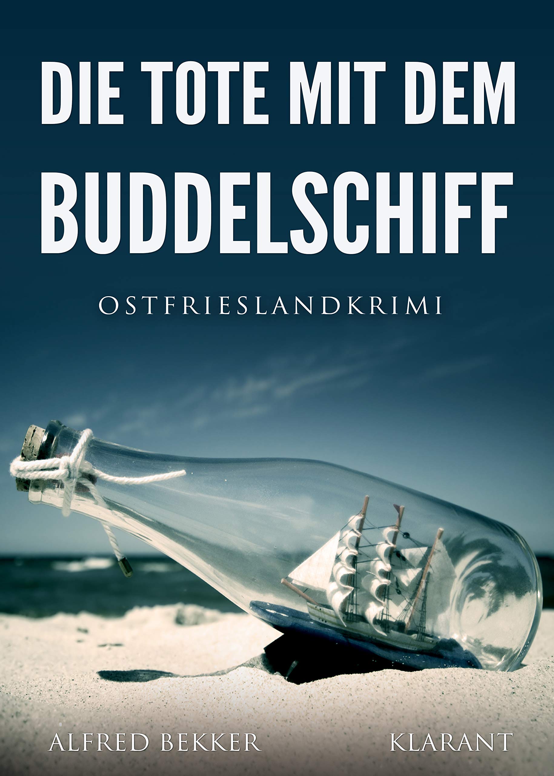 Die Tote mit dem Buddelschiff. Ostfrieslandkrimi Contemporary literature