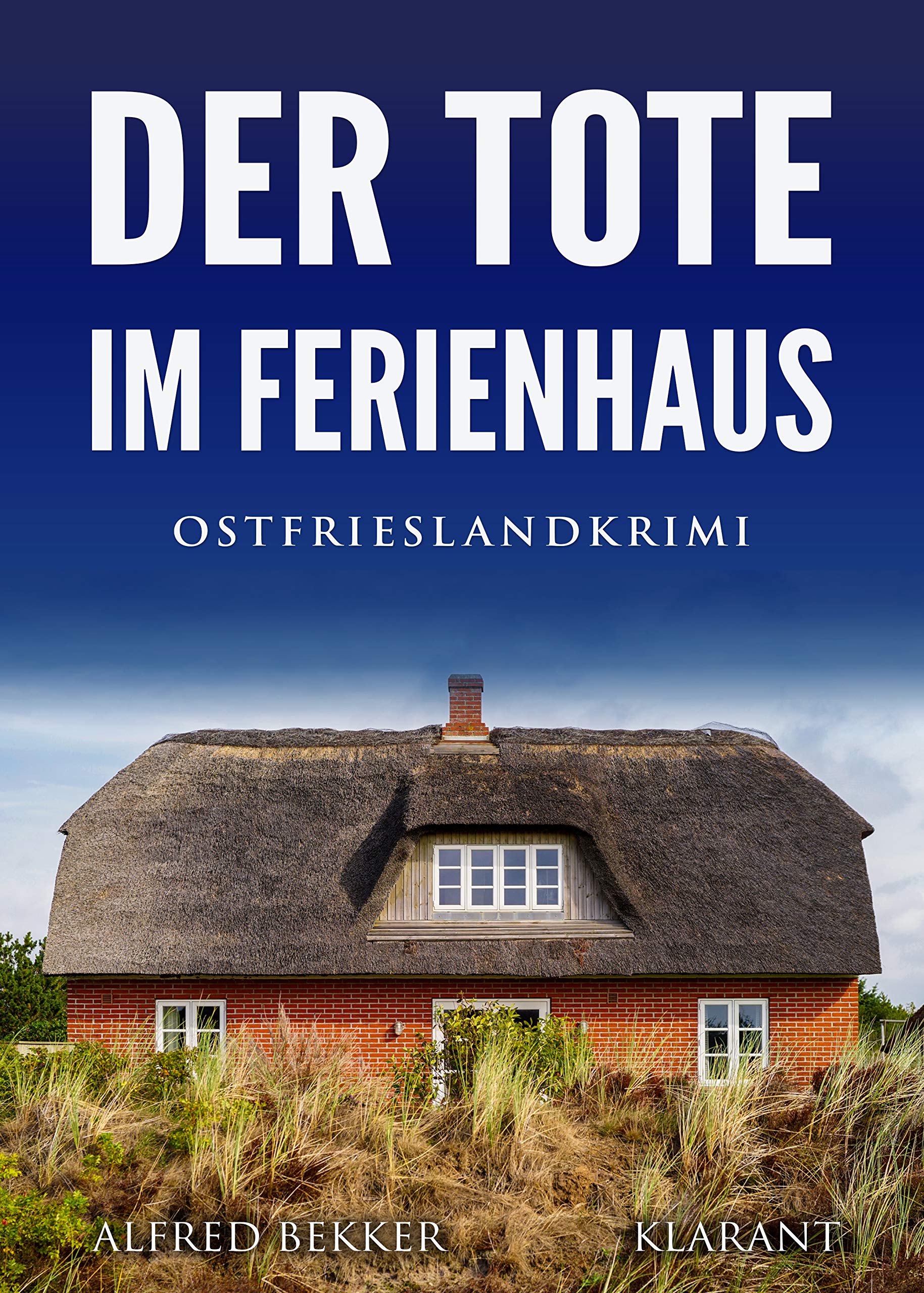 Der Tote im Ferienhaus. Ostfrieslandkrimi (Kommissar Steen ermittelt) Contemporary literature