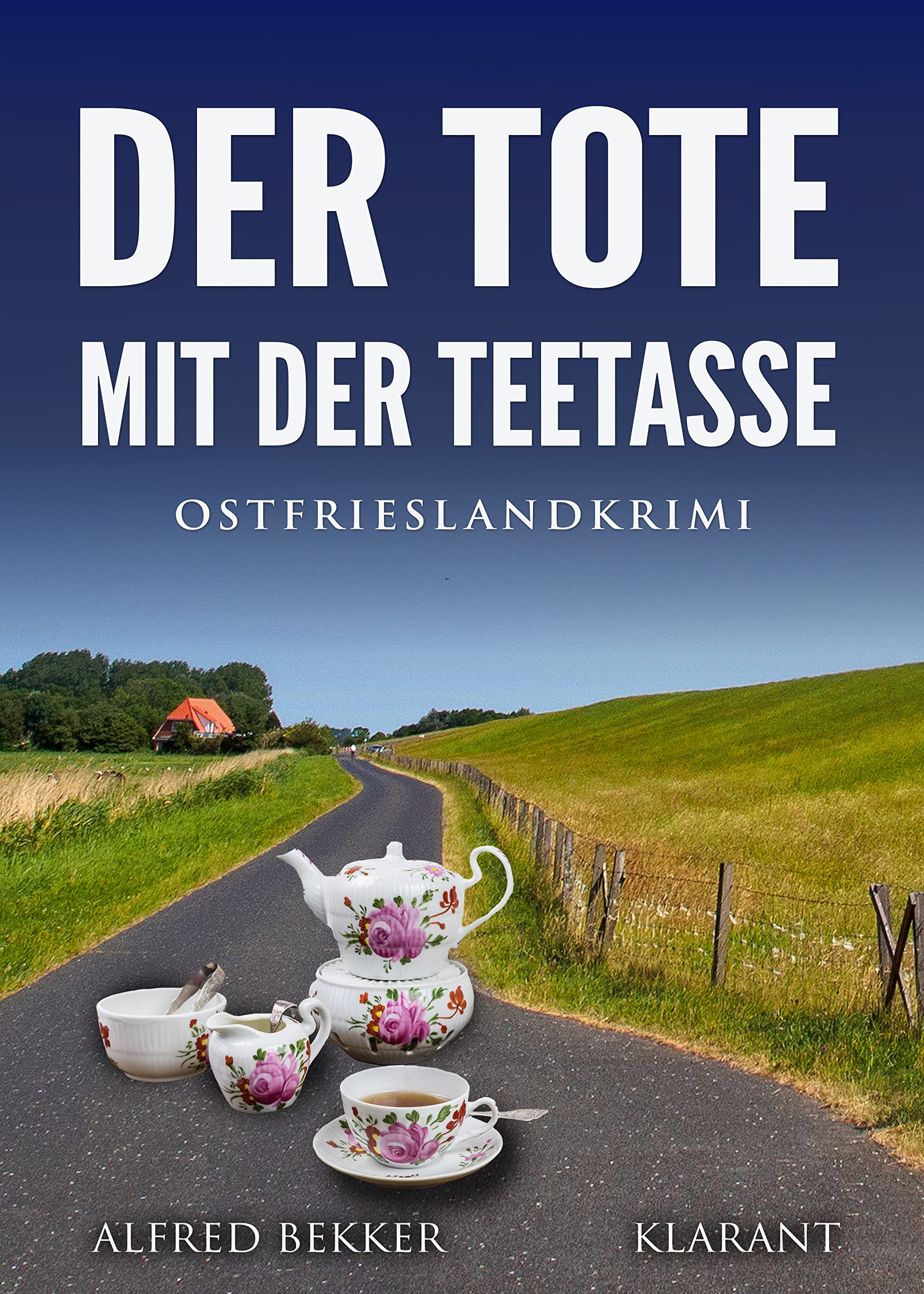 Der Tote mit der Teetasse. Ostfrieslandkrimi (Kommissar Steen ermittelt) Contemporary literature