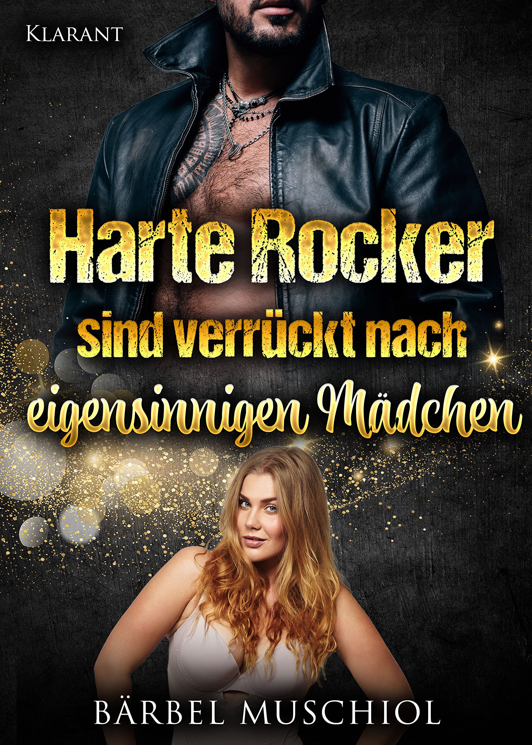 Harte Rocker sind verrückt nach eigensinnigen Mädchen. Rockerroman book