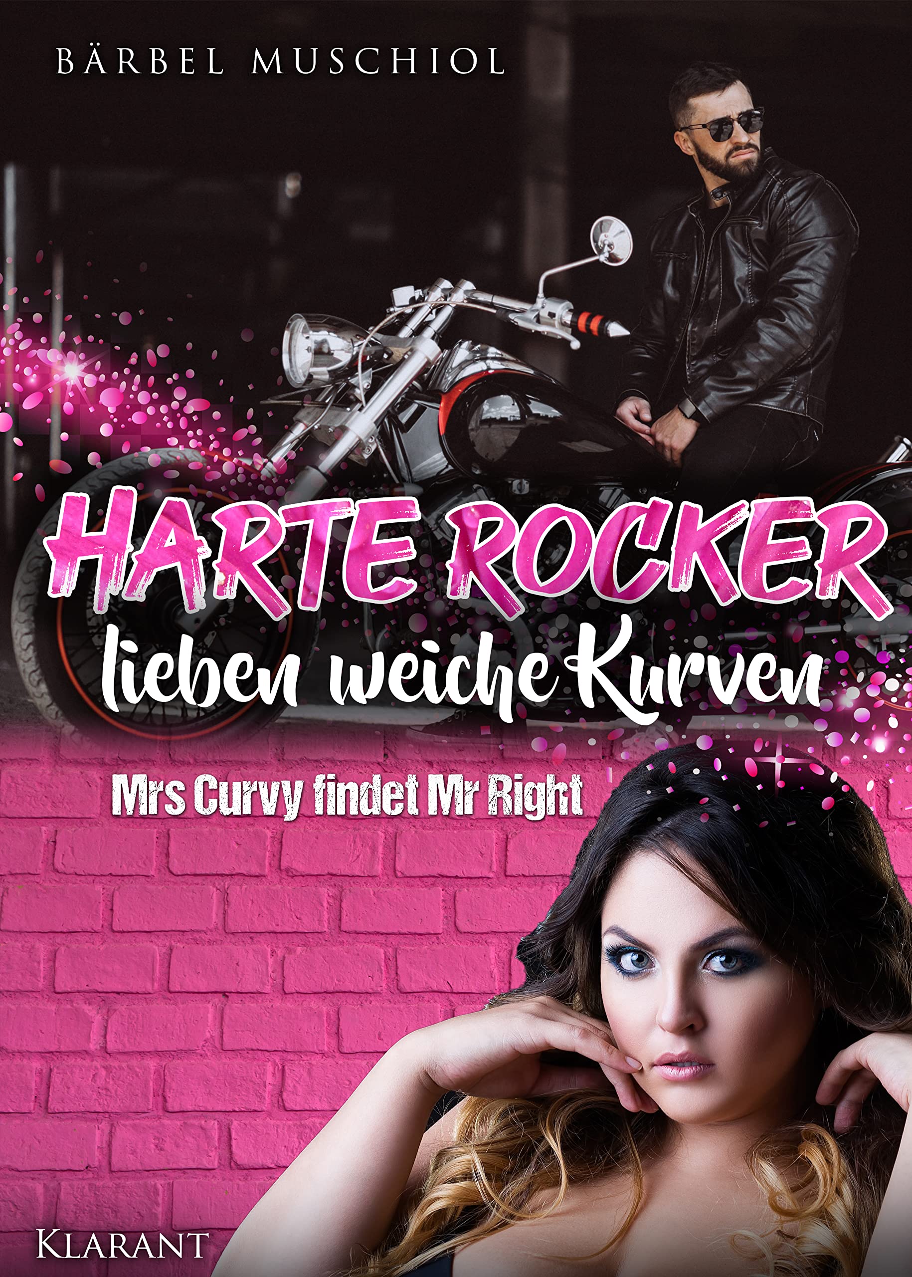 Harte Rocker lieben weiche Kurven. Rockerroman Contemporary literature