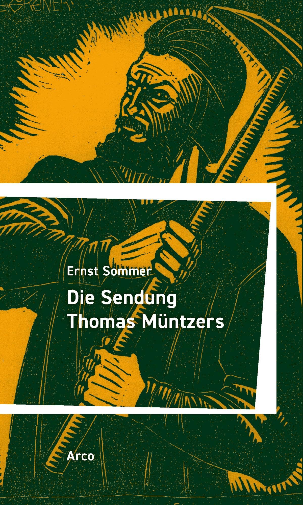 Die Sendung Thomas Müntzers: Taboritentum und Bauernkrieg in Deutschland (Ernst Sommer Gesammelte Werke) Personalities