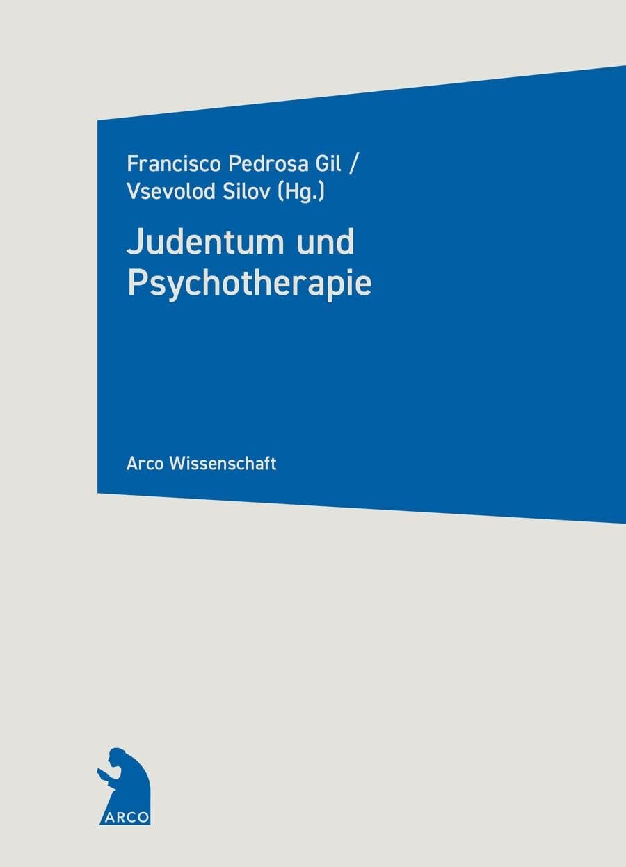 Judentum und Psychotherapie (Arco Wissenschaft) Medicine
