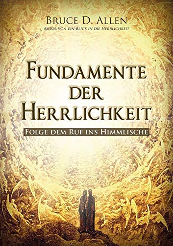 Fundamente der Herrlichkeit: Folge dem Ruf ins Himmlische Religion & Esotericism