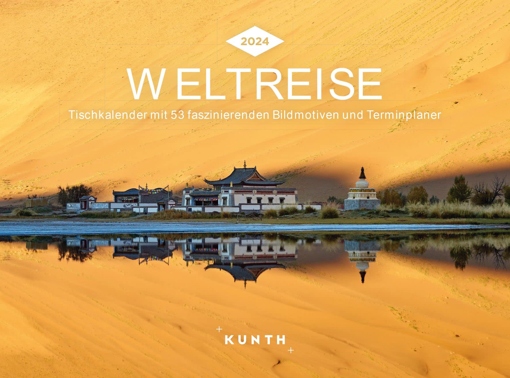 Weltreise - KUNTH Tischkalender 2024: Wochenkalender mit faszinierenden Fotomotiven und einem praktischen Terminplaner (KUNTH Tischkalender mit Wochenplaner) Travel