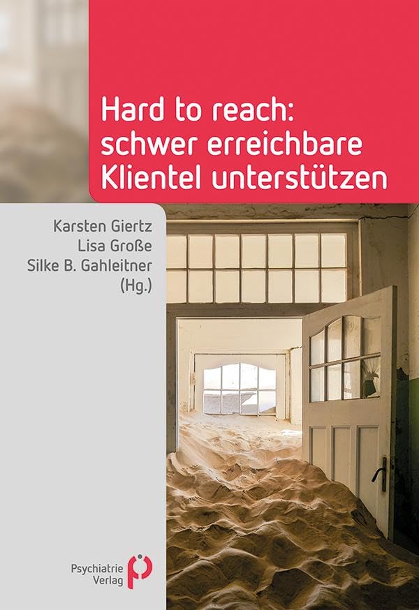 Hard to reach: Schwer erreichbare Klientel unterstützen (Fachwissen) Medicine