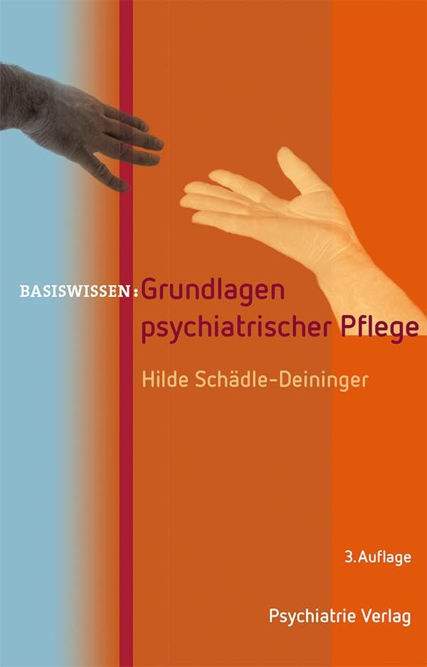 Grundlagen psychiatrischer Pflege Medicine